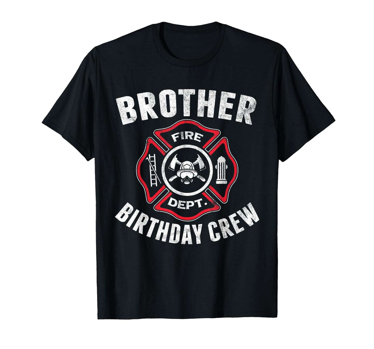 Brother Birthday Crew Fireman Firefighter Costume Party Gift T-Shirt