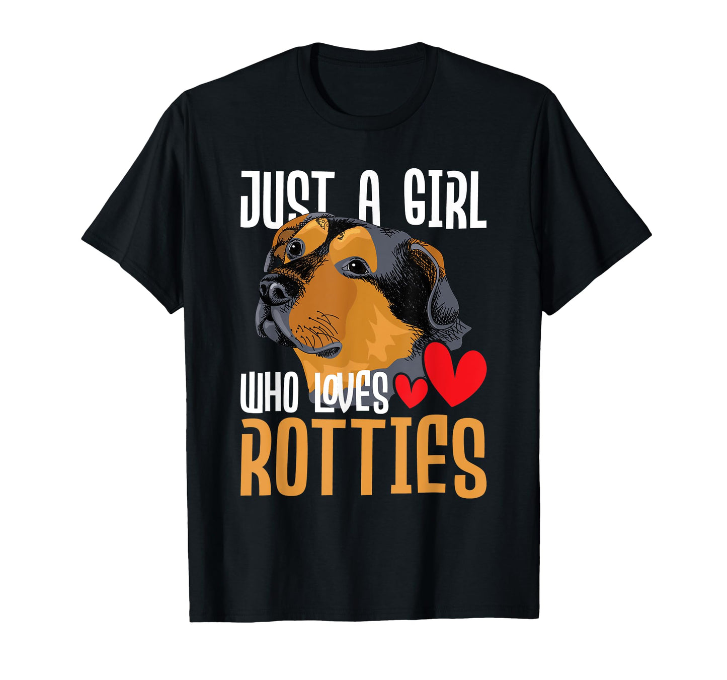 Just A Girl Who Loves Rotties - Rottweiler Dog Owner Puppy T-Shirt