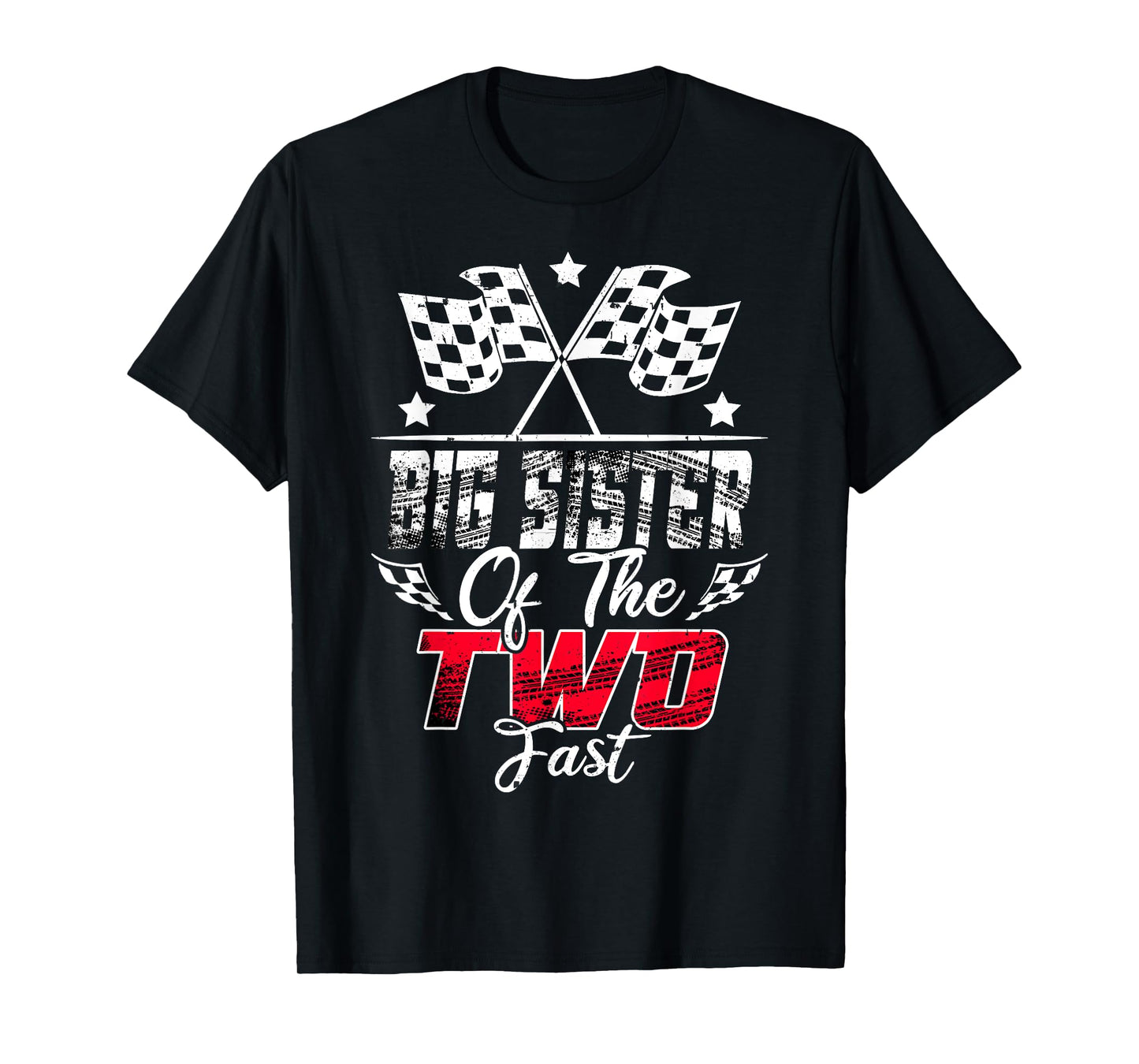 Big Sister Of The Two Fast Second Birthday Racing Car Family T-Shirt