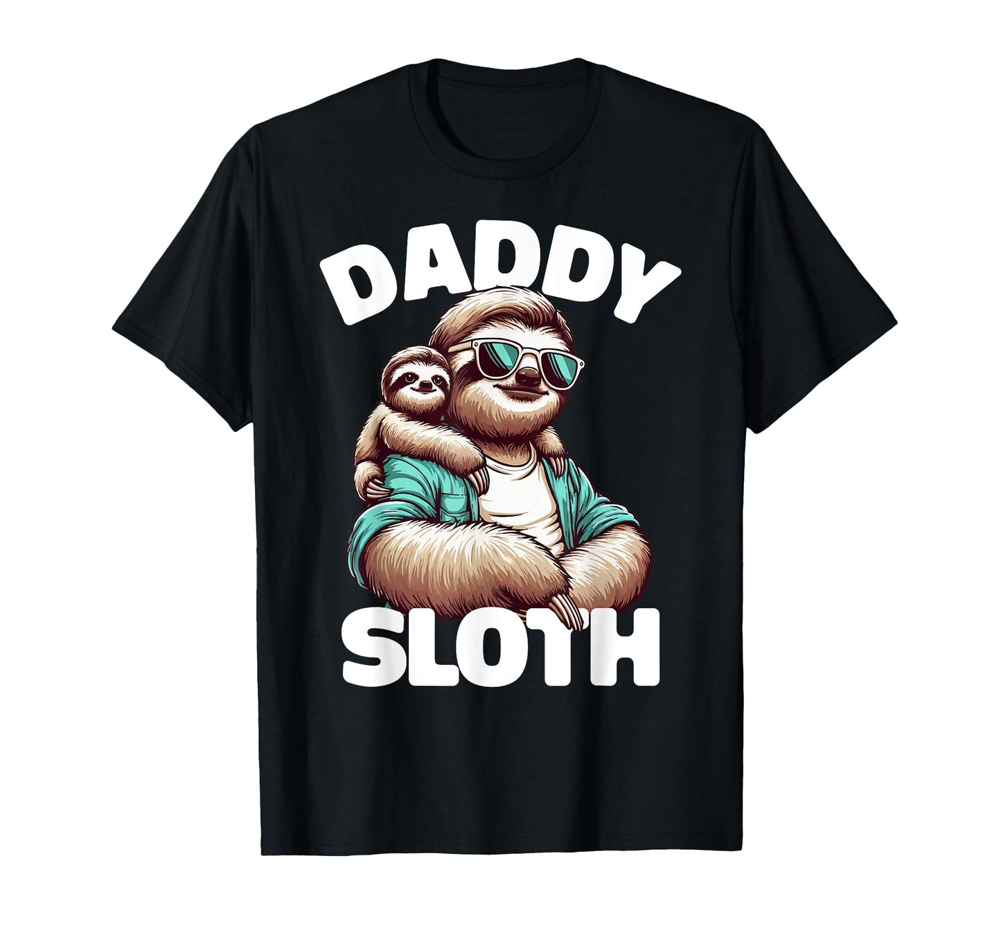 Daddy Sloth Sunglasses Funny Tee Father's Day Sloth Dad T-Shirt