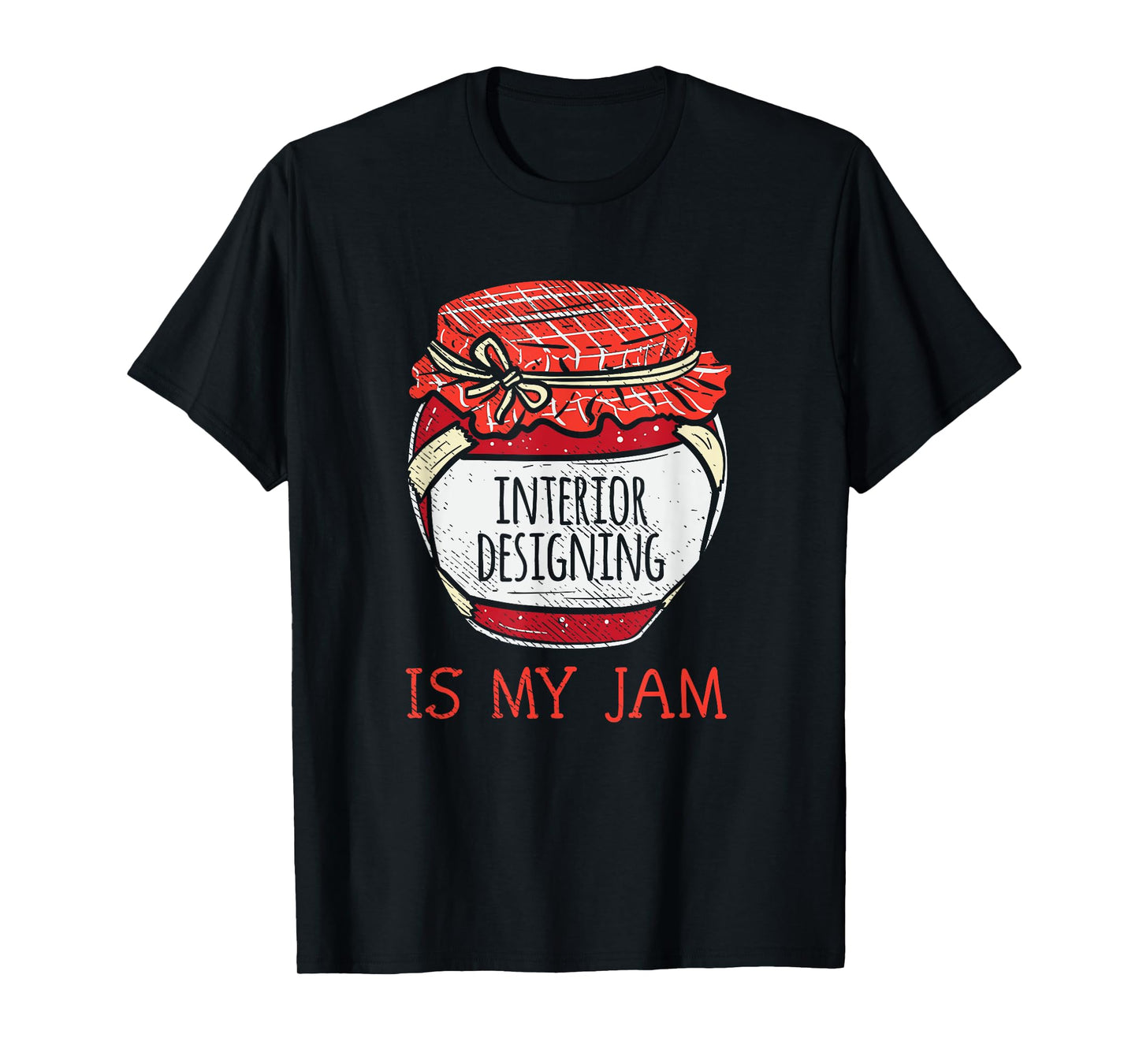 Interior Designer Gifts Women | Meme Quote Interior Design T-Shirt