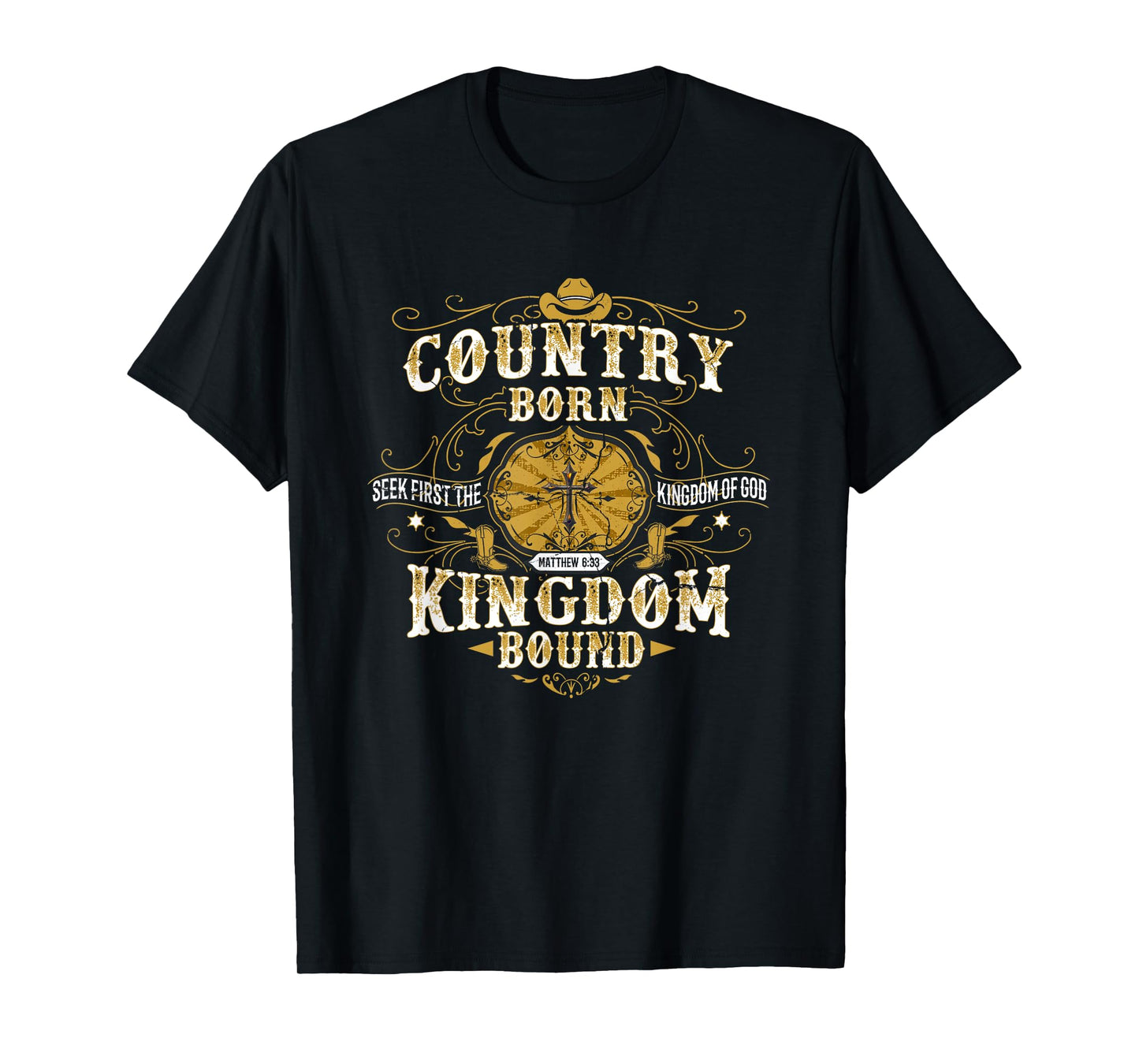 Country Born Kingdom Bound Shirt T-Shirt