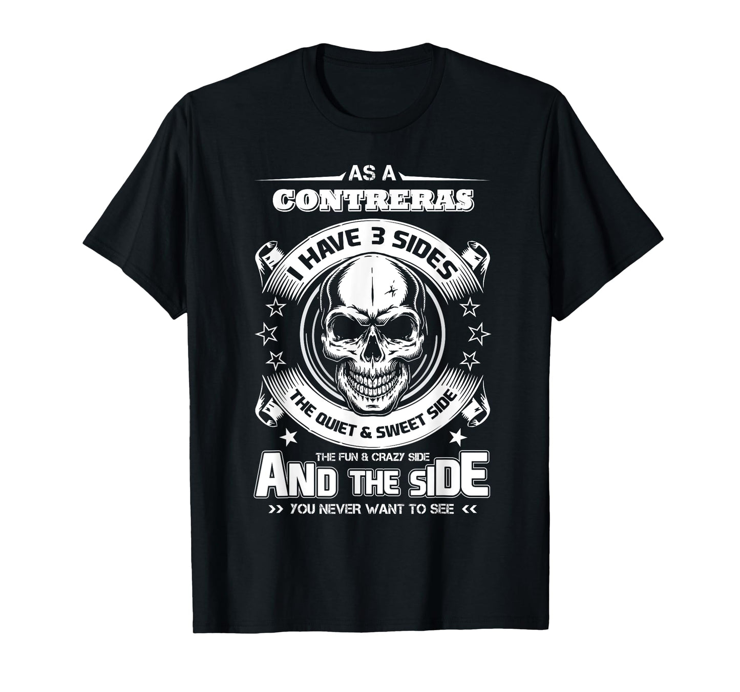 As a CONTRERAS I've 3 sides only met about 4 people T-Shirt