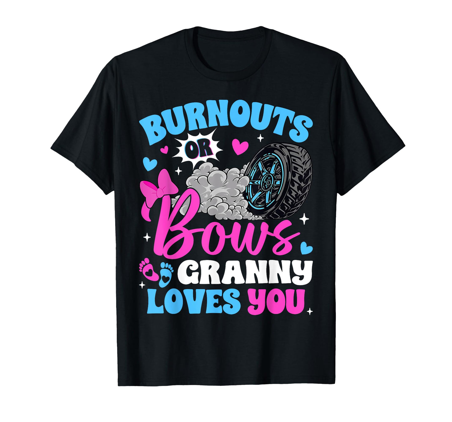 Burnouts or Bows Granny Loves You Gender Reveal T-Shirt