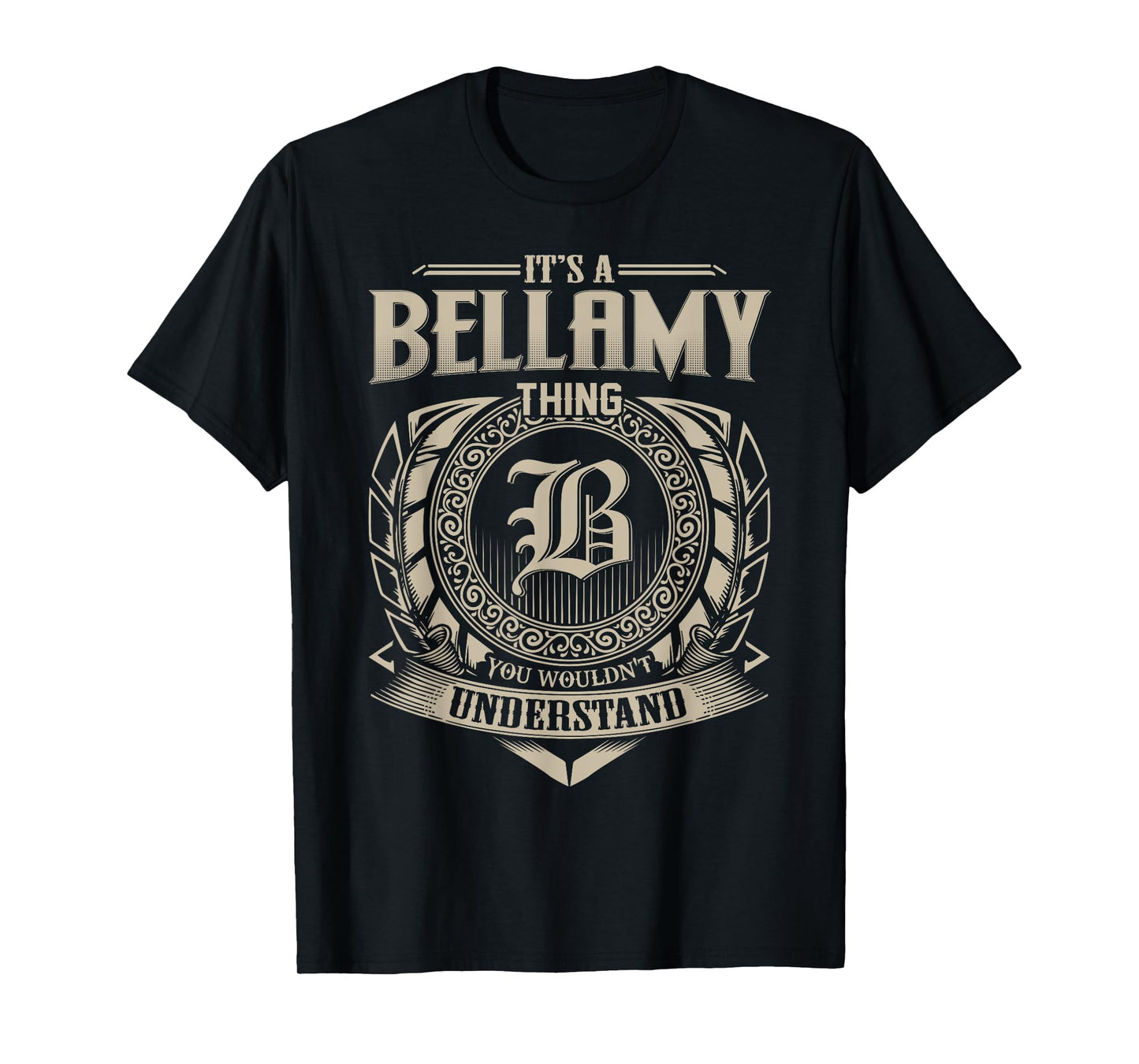 It's A BELLAMY Thing You Wouldn't Understand Name Vintage T-Shirt