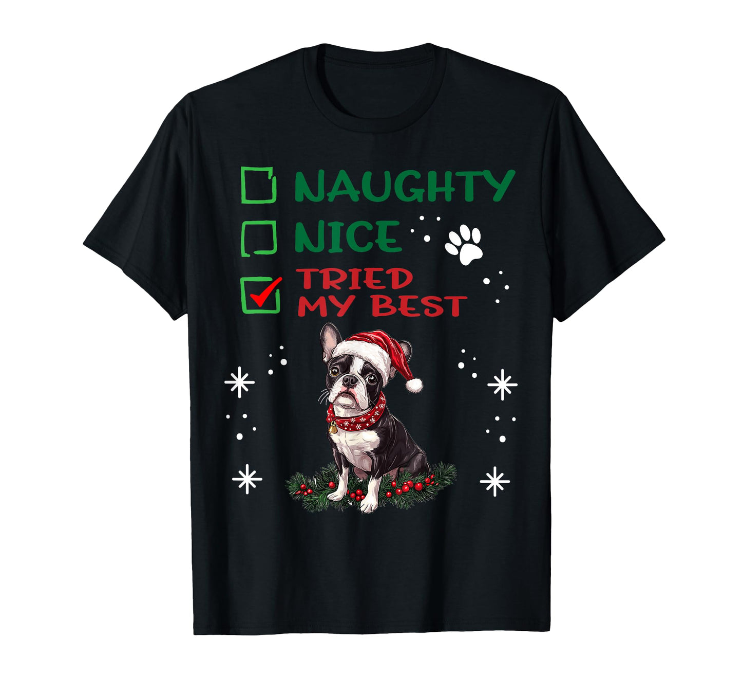 Cute Boston Terrier Dog Christmas Naughty Nice Tried my Best T-Shirt