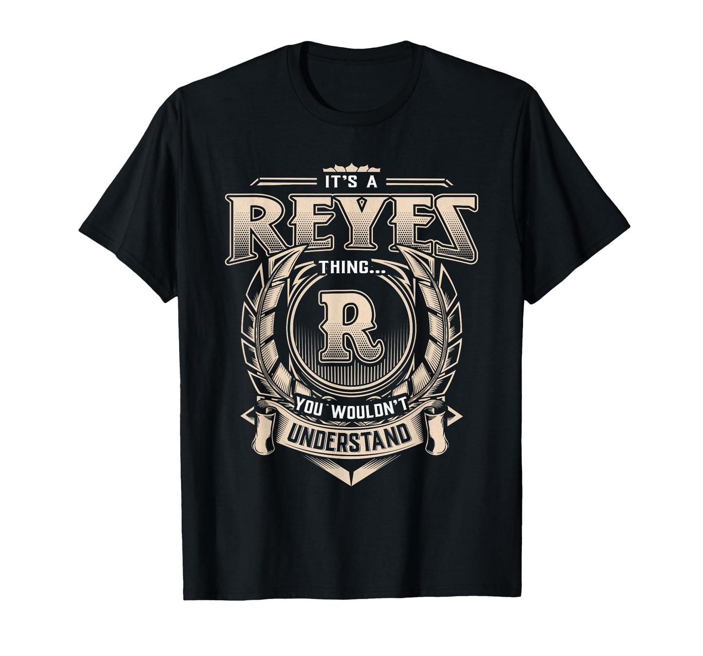Reyes Last Name Shirt It's A Reyes Thing T-Shirt