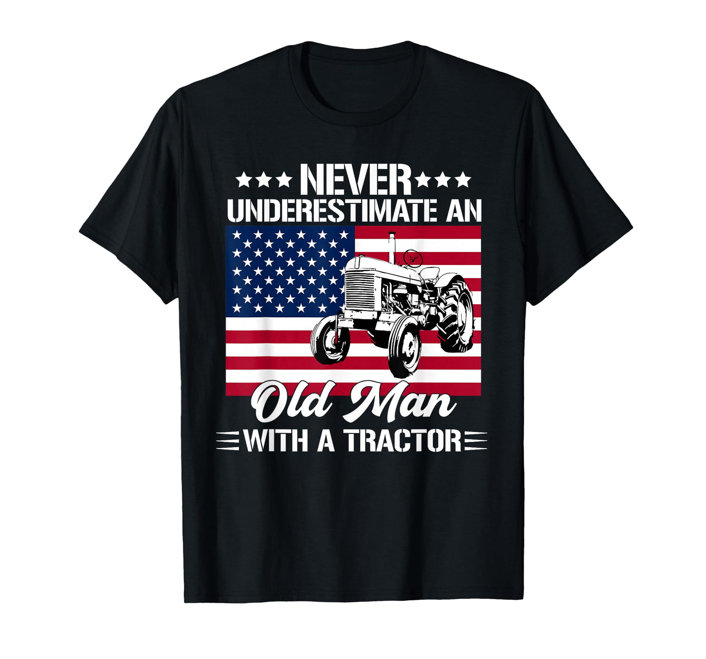 never underestimate an old man with a tractor Farmer T-Shirt