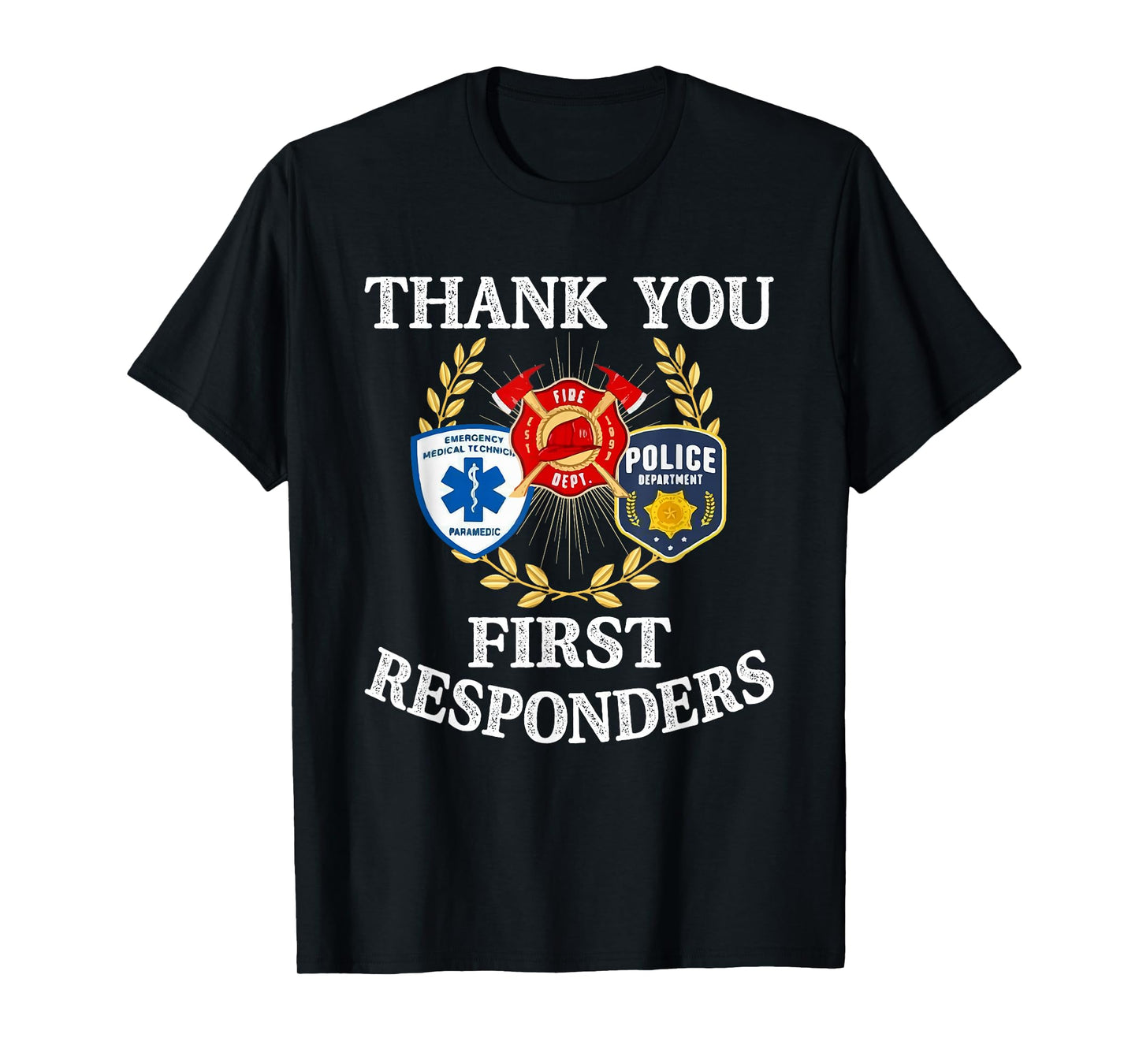 Thank You First EMT Police Firefighter Responder Patriotic T-Shirt