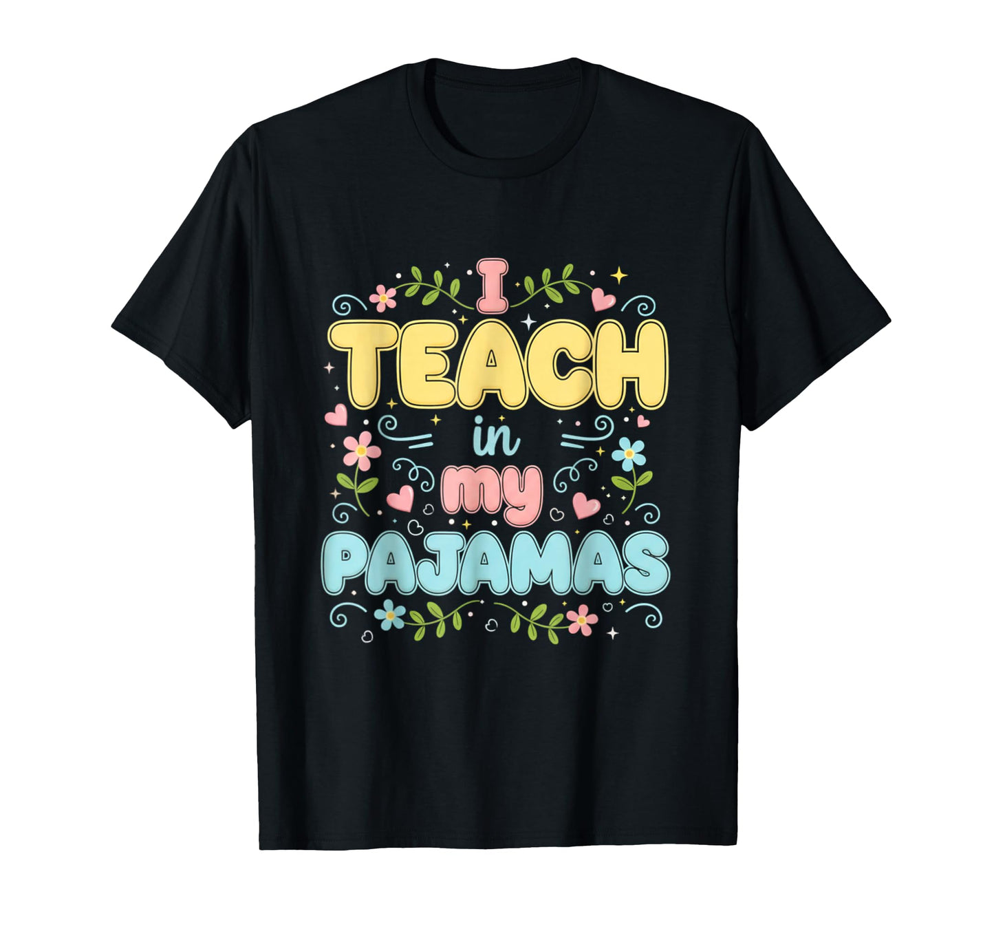 I Teach in My Pajamas Funny Online Virtual Teacher Homeschoo T-Shirt