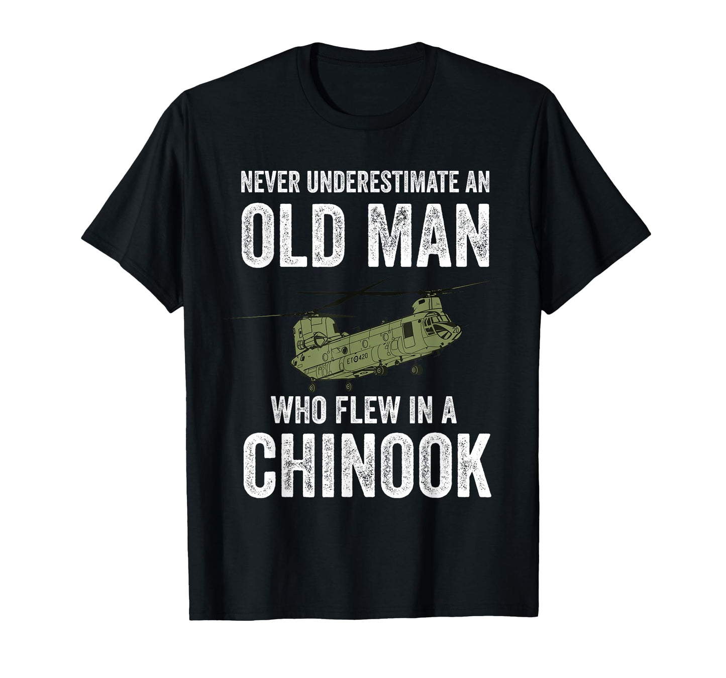 Military Aircraft Collection by Zynx An Old Man Who Flew In A CH-47 Chinook Helicopter Veteran T-Shirt, Small
