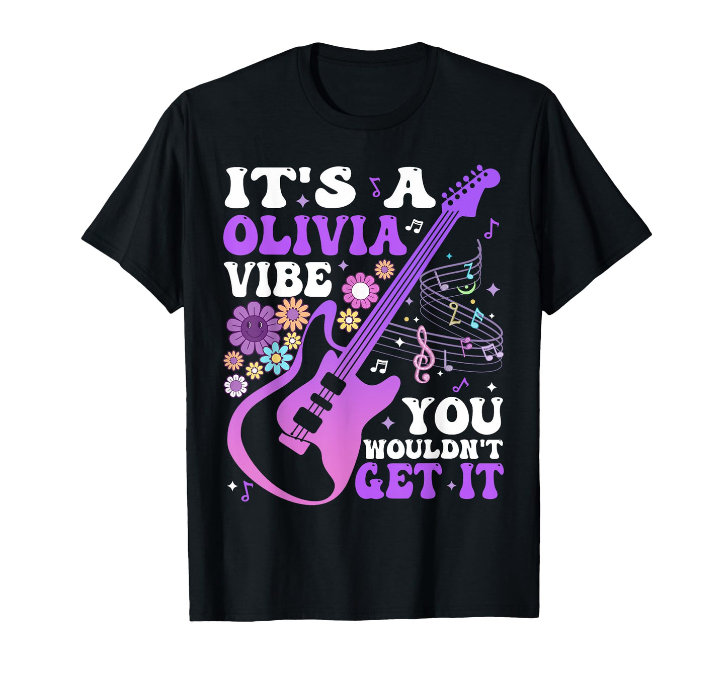 It's A Olivia Vibe You Wouldn't Get It Groovy T-Shirt