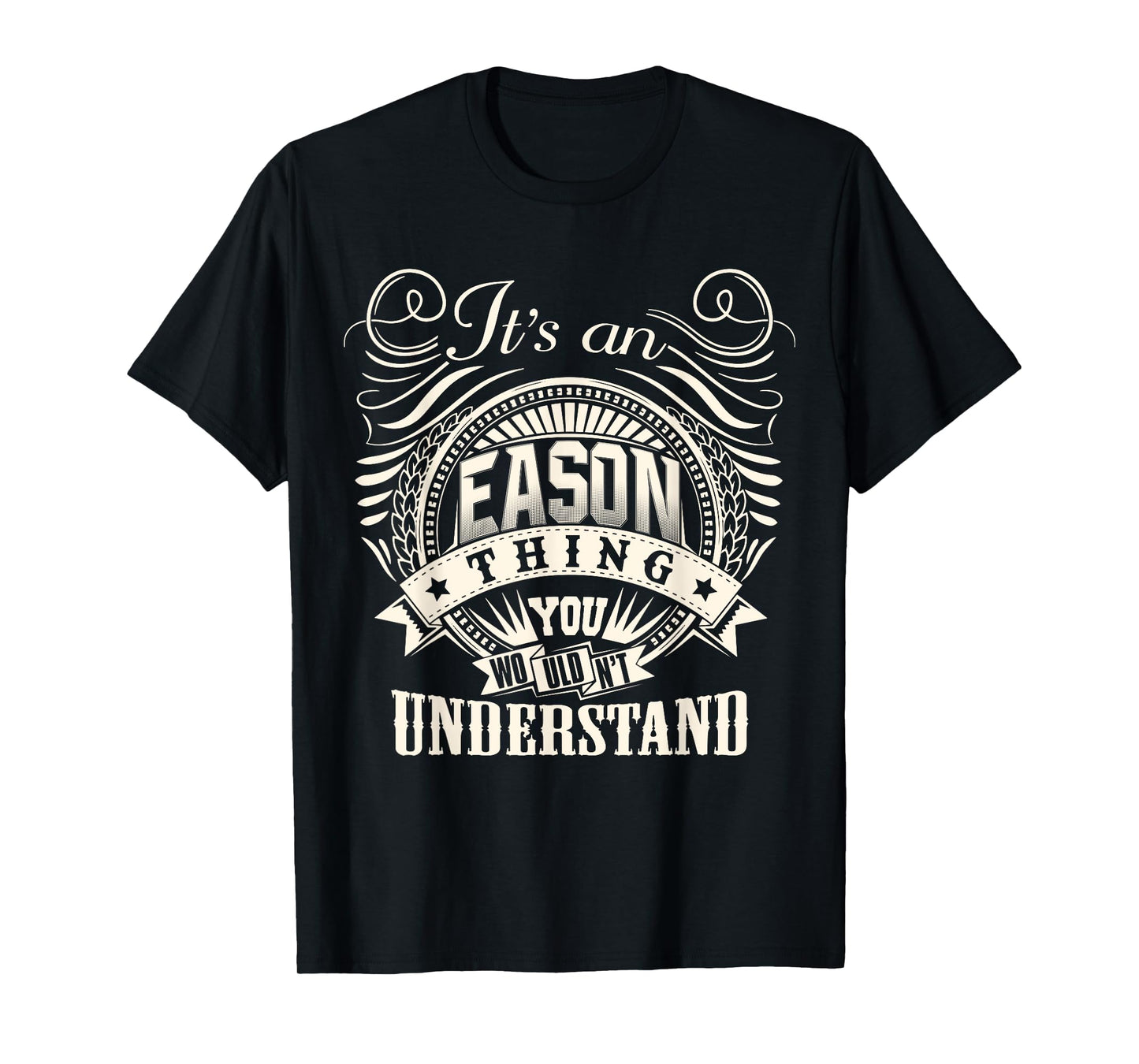 It's An EASON Thing You Wouldn't Understand EASON Family T-Shirt