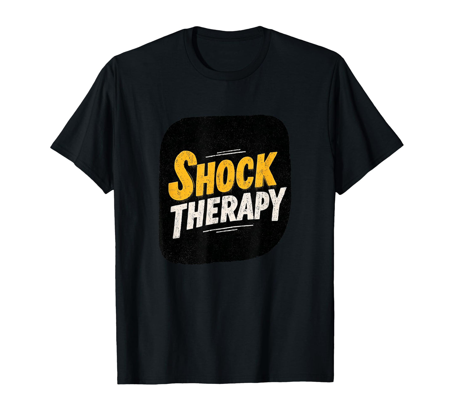 Amazing Shock Therapy Logo for Man and Woman T-Shirt