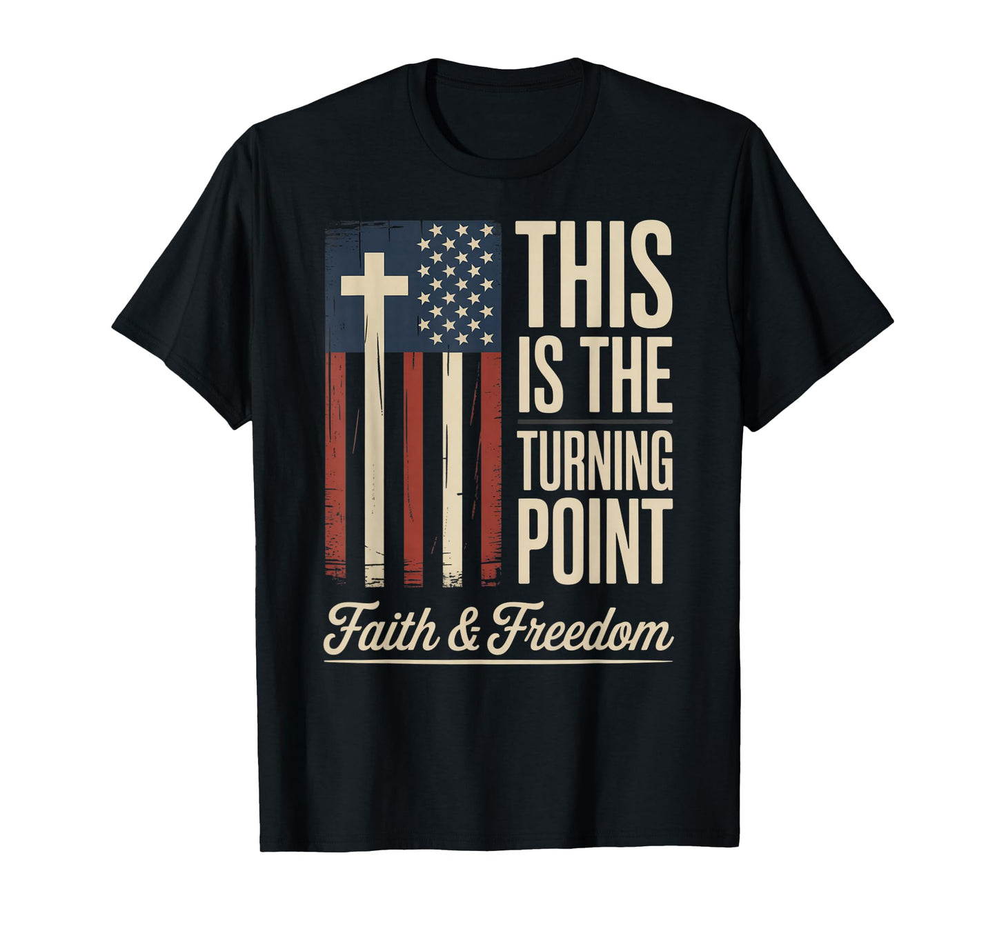 This is The Turning Point Patriotic Faith USA T-Shirt