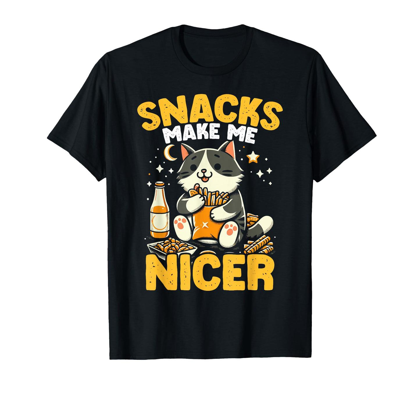 Snacks Make Me Nicer Cat Lover Snack Lover Humor Junk Food T-Shirt
