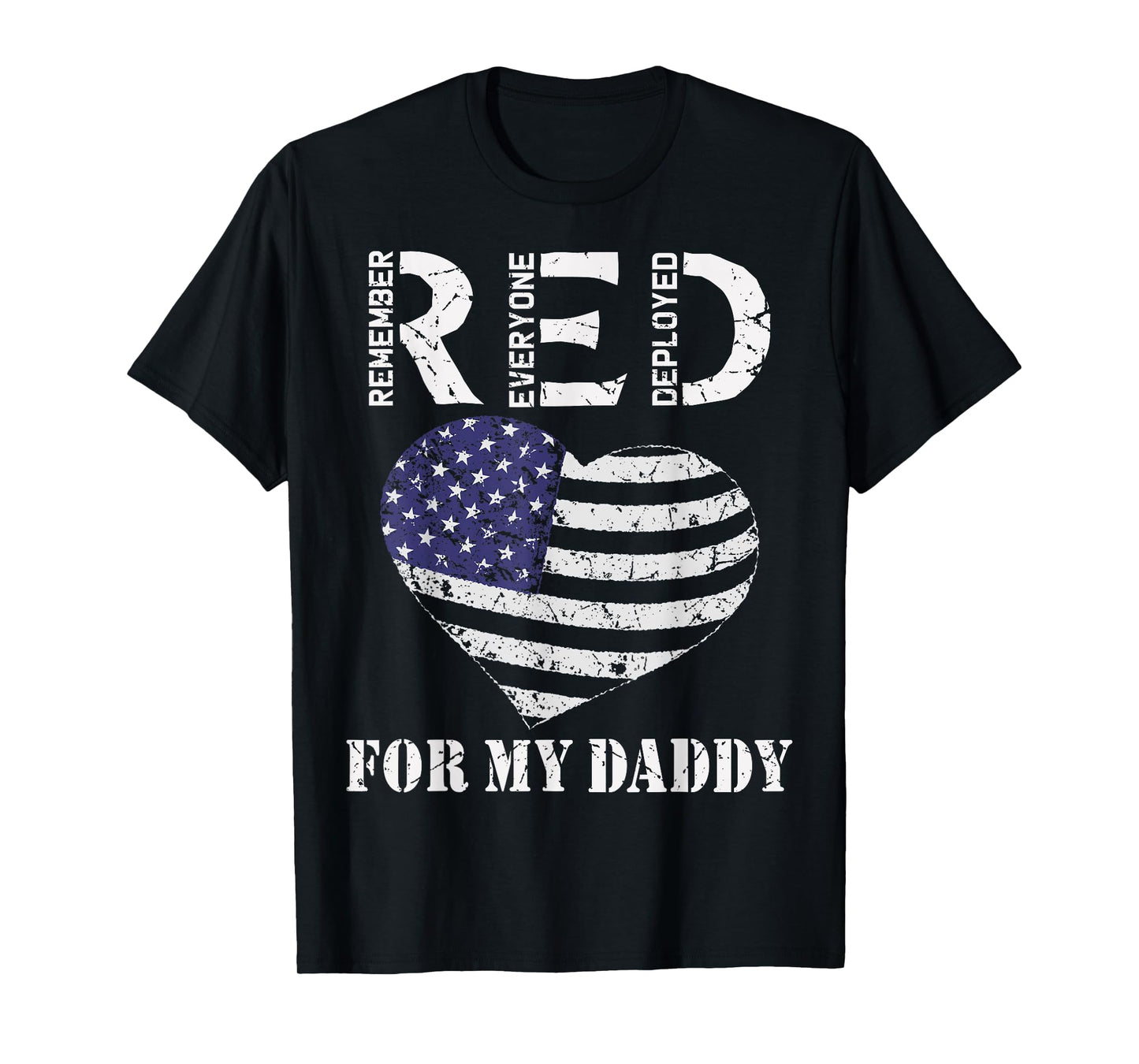 RED Friday For My Daddy Remember Everyone Deployed Dad Heart T-Shirt