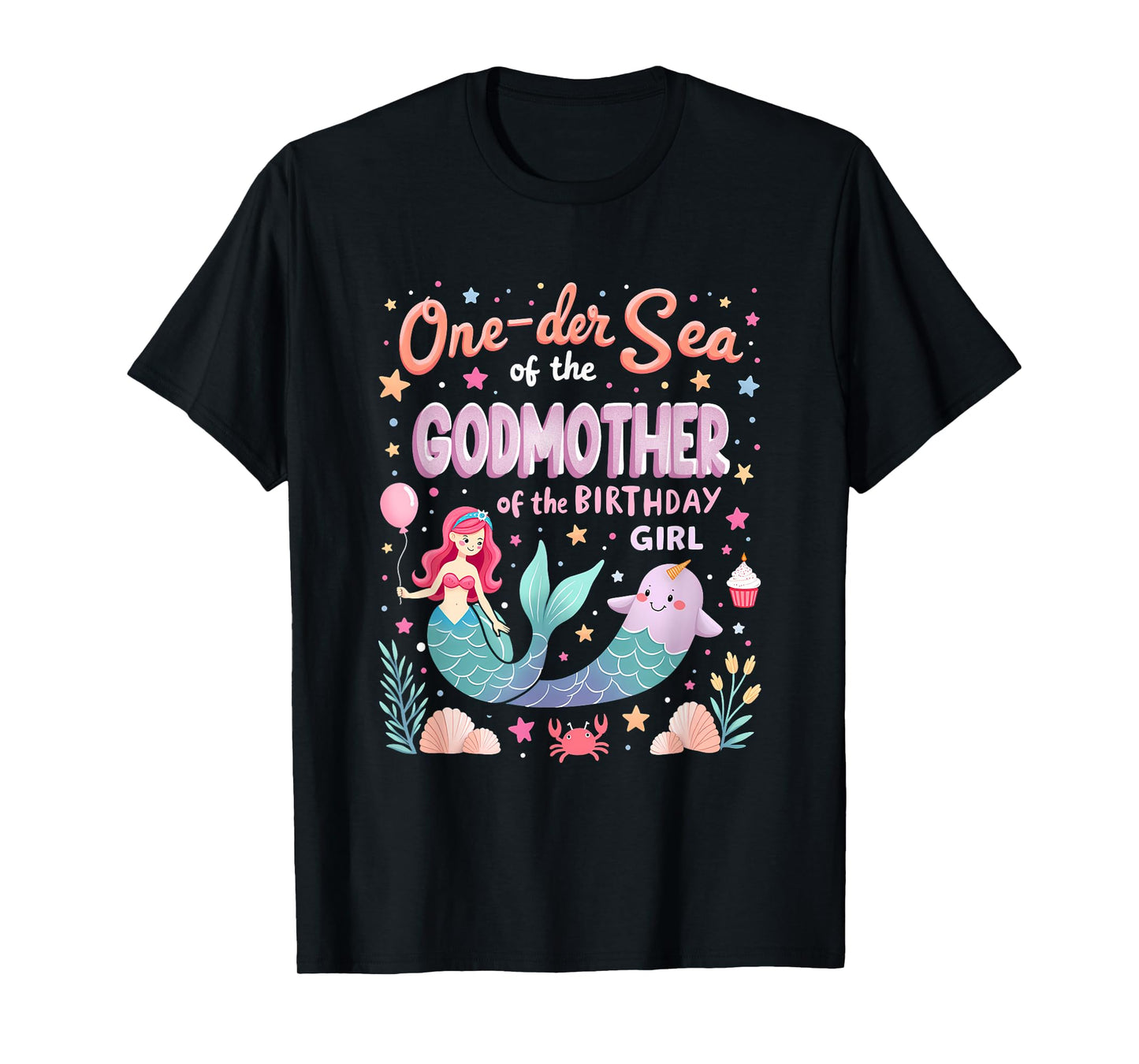 One Der The Sea Mommy Godmother Of The Birthday Girl T-Shirt