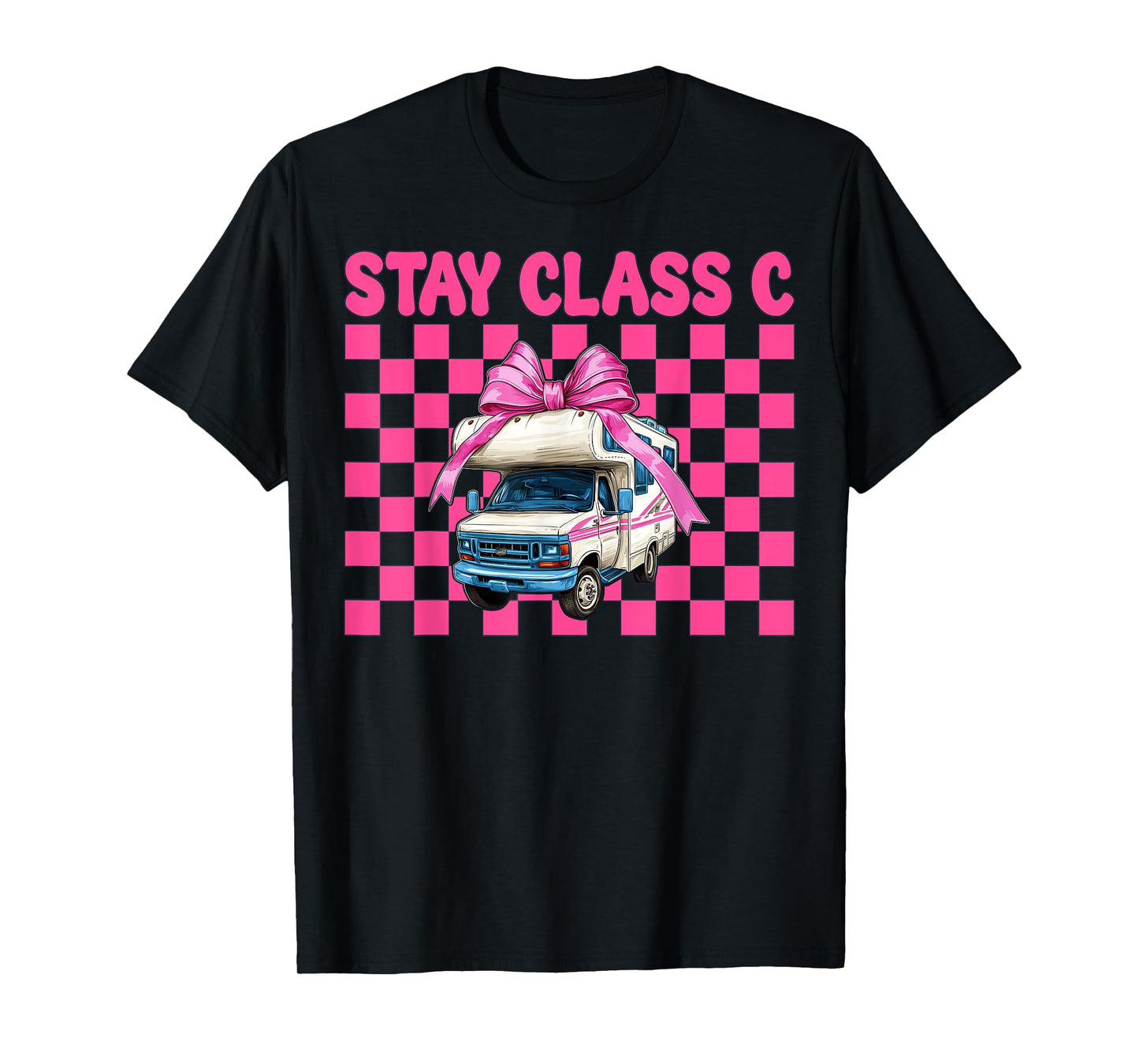 RV Camping Camper Motorhome Girl Mom Coquette Stay Class C T-Shirt