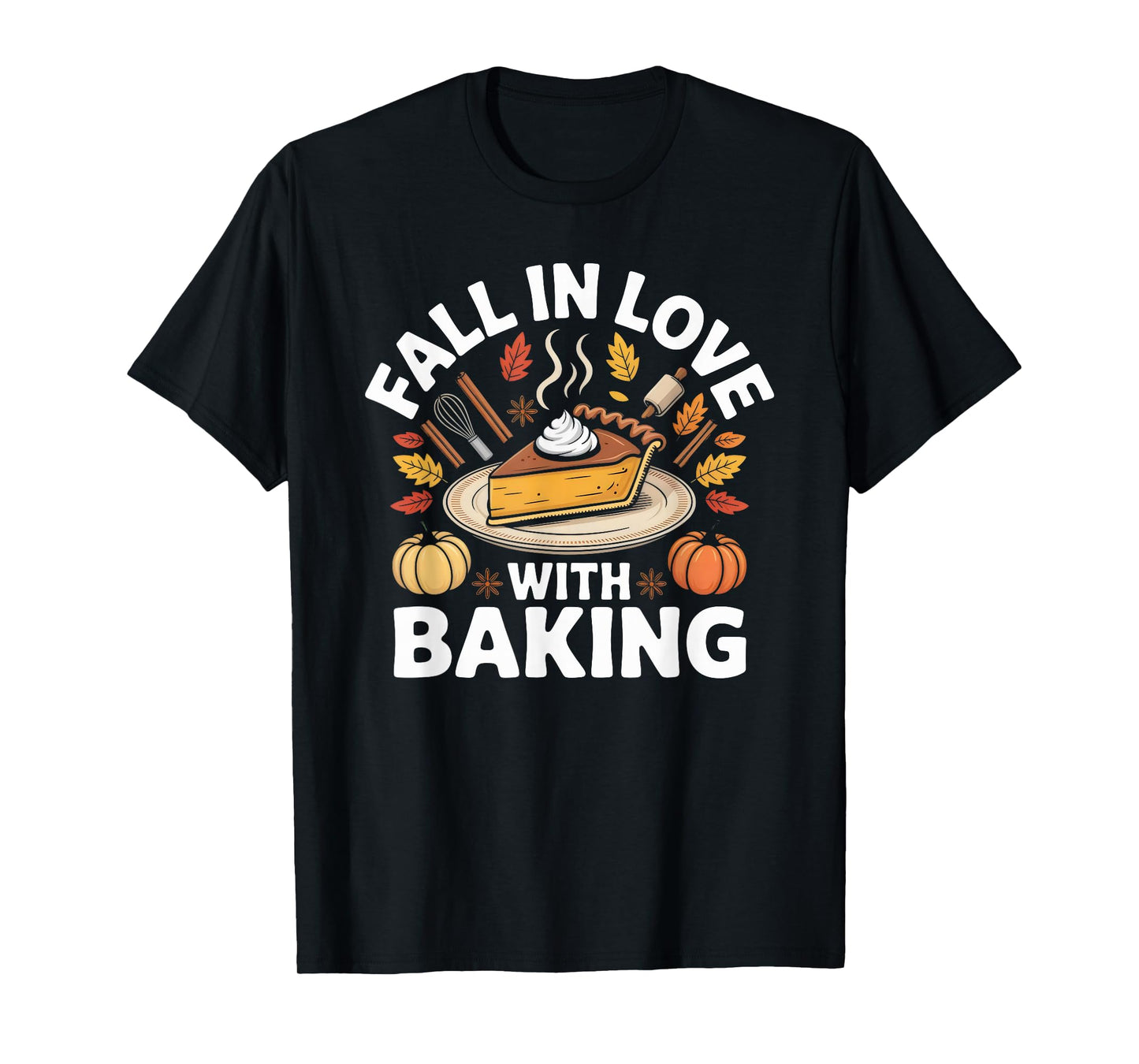 Fall in Love with Baking Autumn Baker T-Shirt