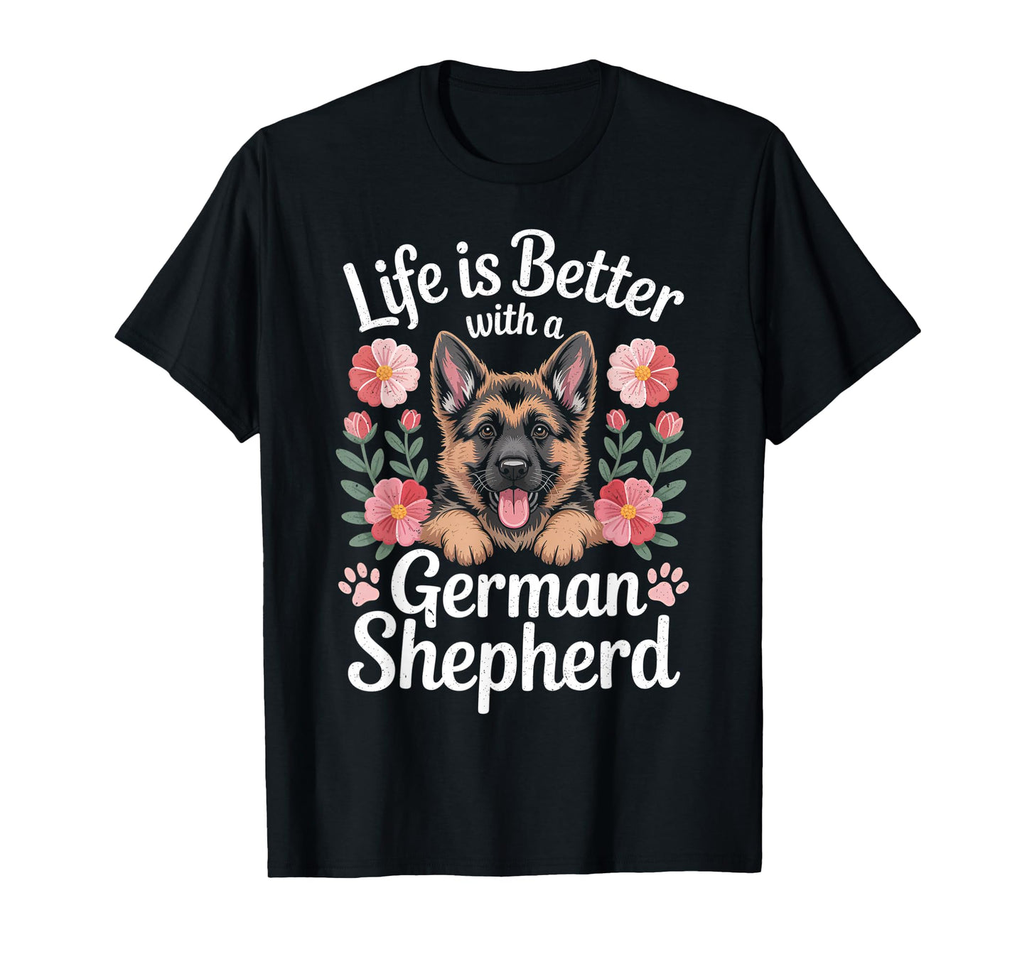 Life is Better with A German Shepherd Dog Lover T-Shirt