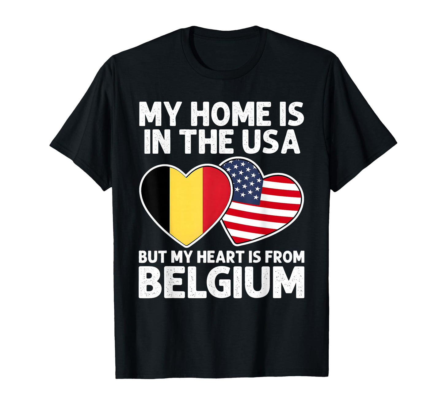My Home USA My Heart Belgium Belgian American Pride Flag T-Shirt