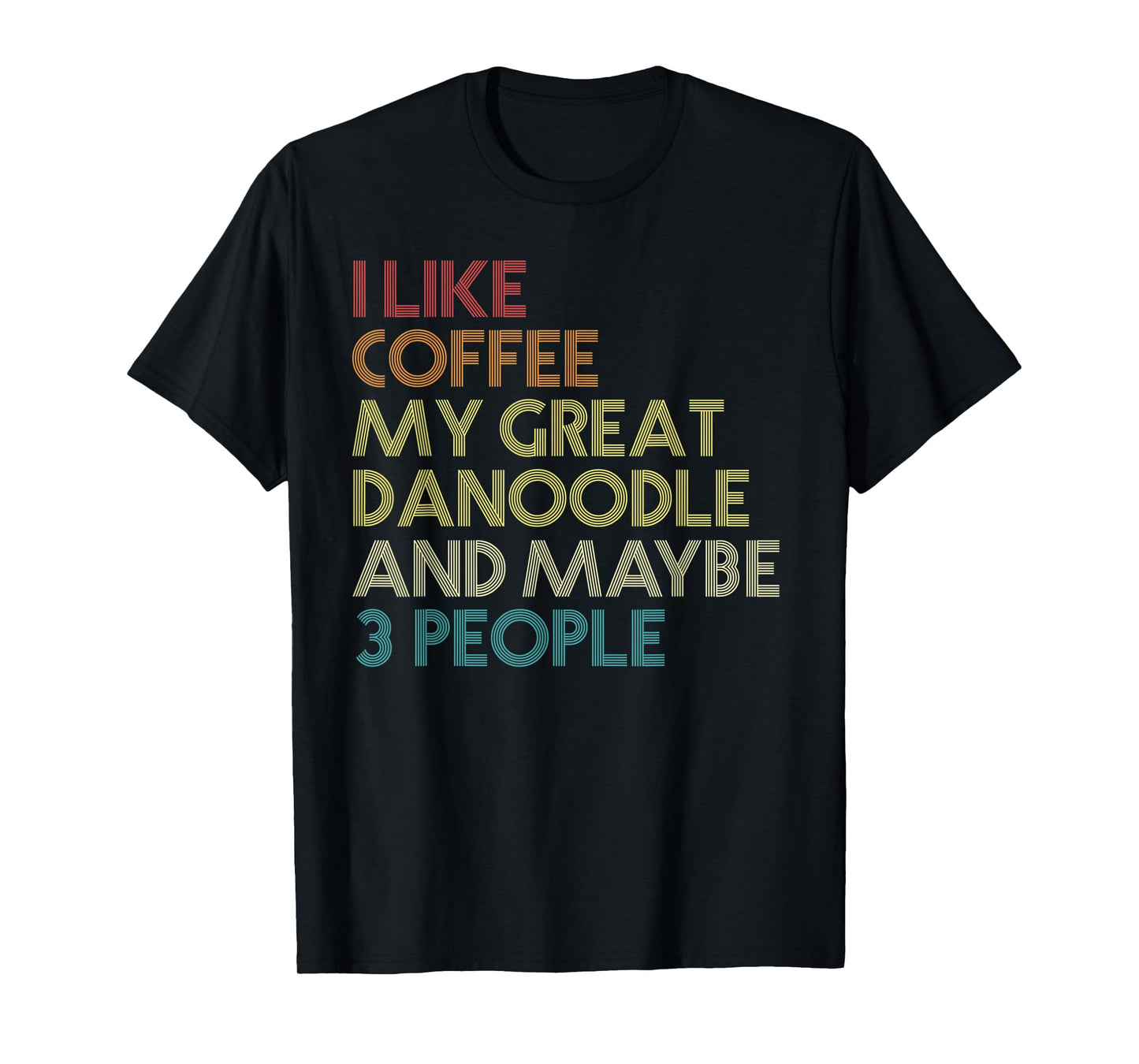 Great Danoodle Dog Owner Gift Coffee Lover Vintage Retro T-Shirt