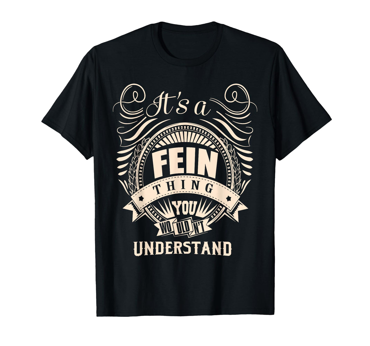 It is a FEIN Thing T-Shirt