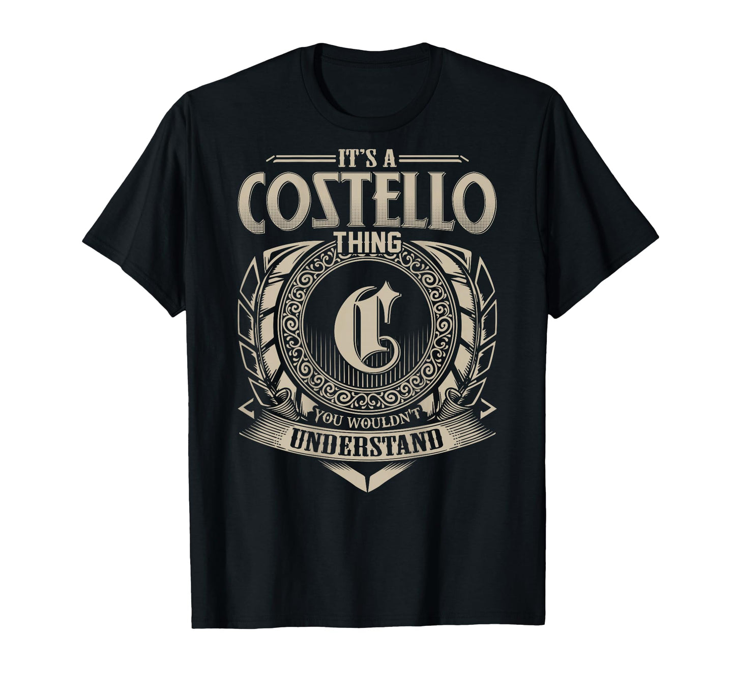 It's A COSTELLO Thing You Wouldn't Understand Family Name T-Shirt