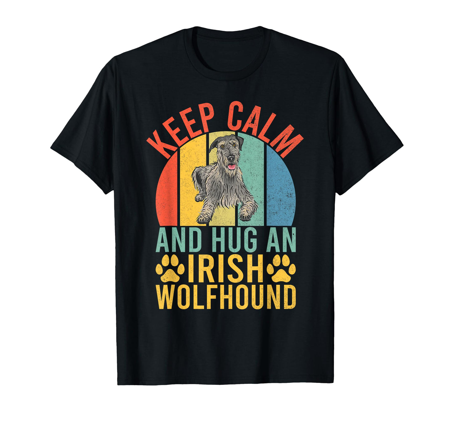 Keep Calm and Hug an Irish Wolfhound T-Shirt