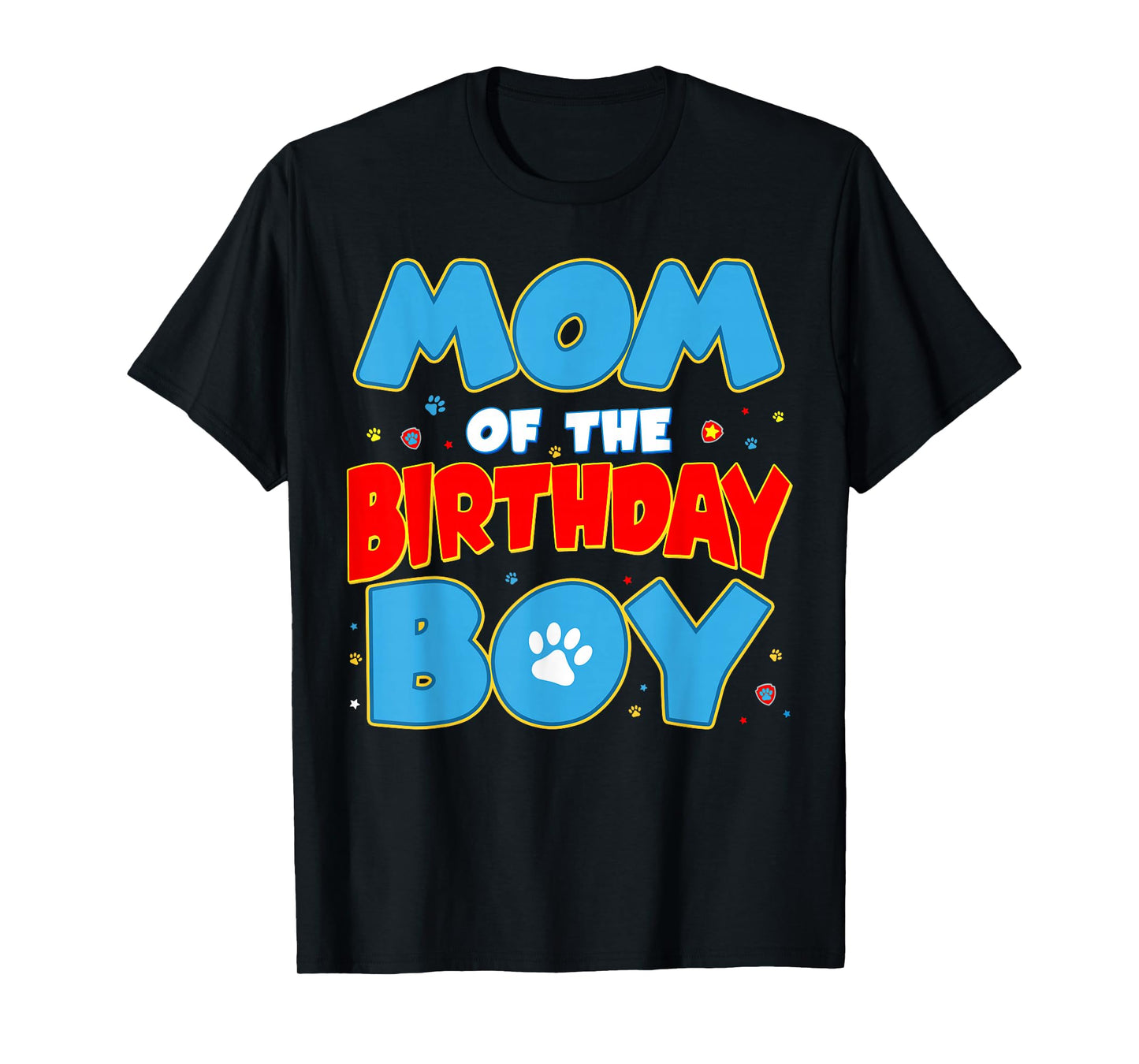 Mom of The Birthday Boy Funny Dog Lover Birthday Family T-Shirt