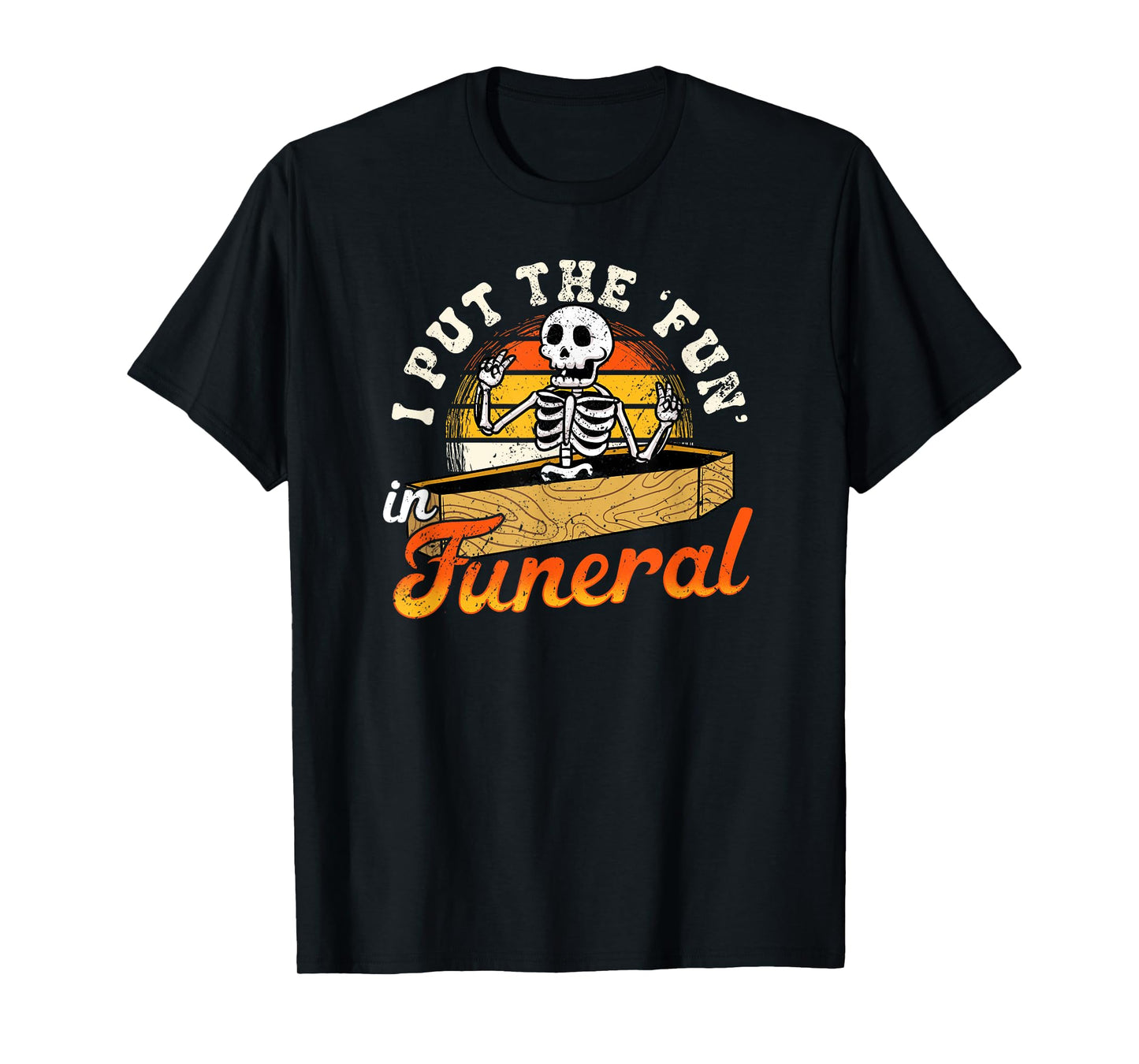 Fun In Funeral Skeleton Humor Coffin Retro Sunset T-Shirt