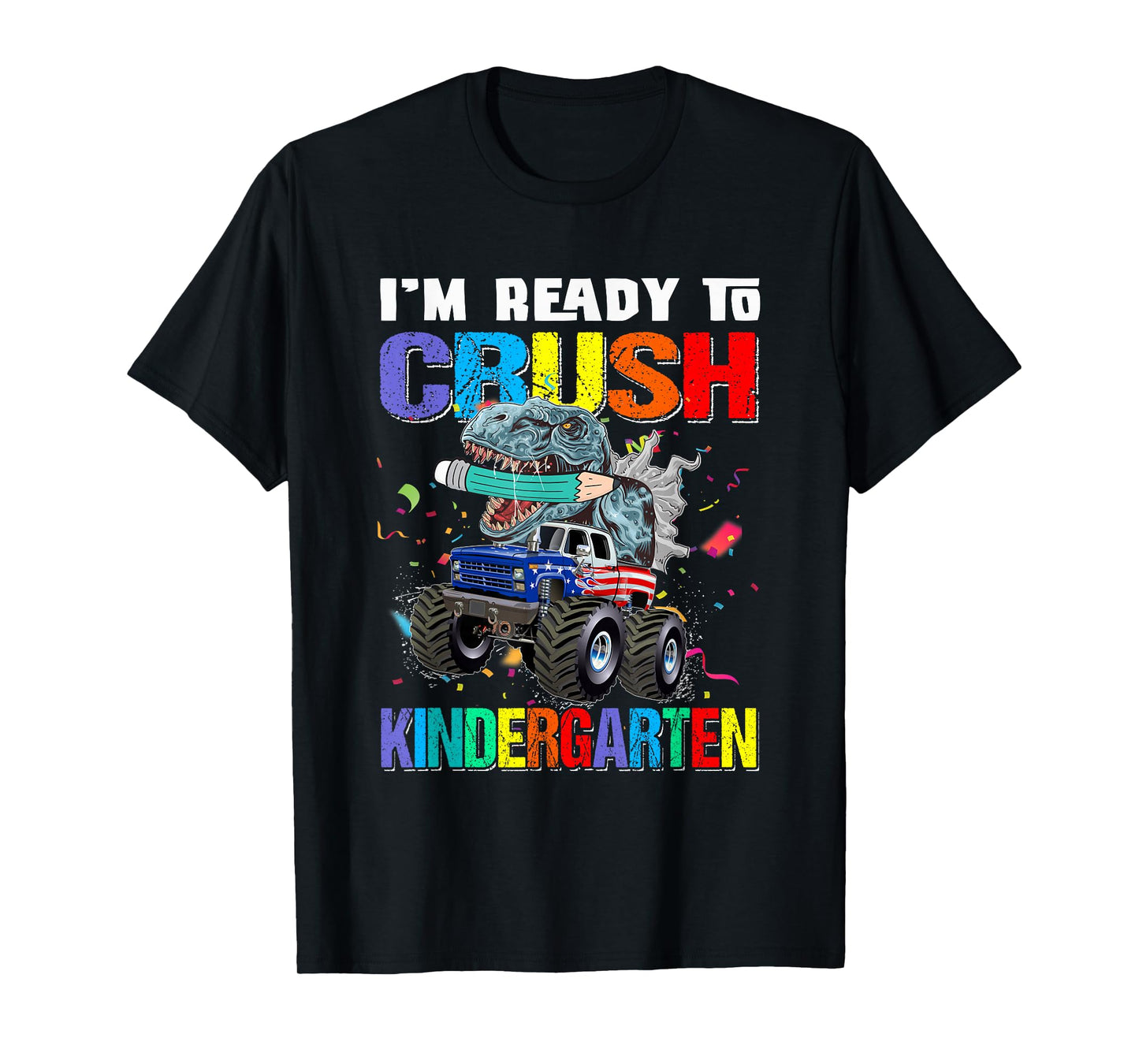 I'm Ready To Crush Kindergarten Monster Truck Dinosaur Boys T-Shirt