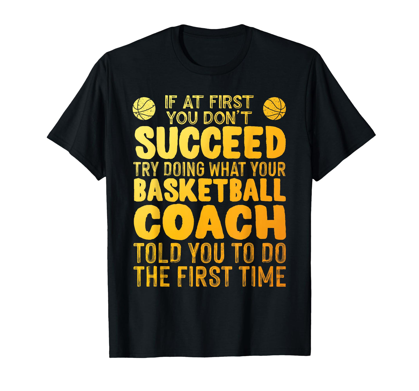 Funny Basketball Coach Art For Men Women Team Player Sports T-Shirt