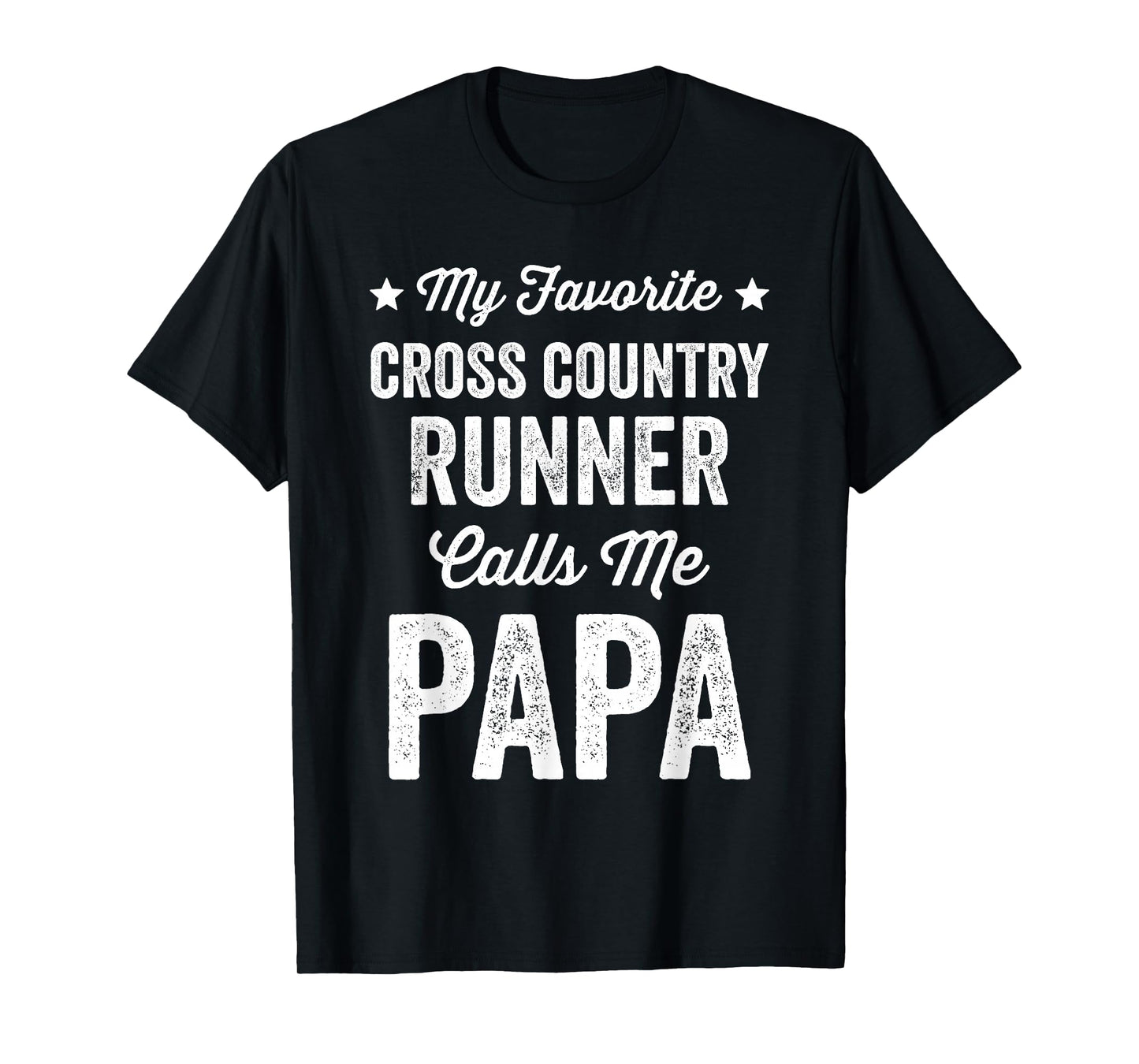 My Favorite Cross Country Runner Calls Me Papa Funny Running T-Shirt
