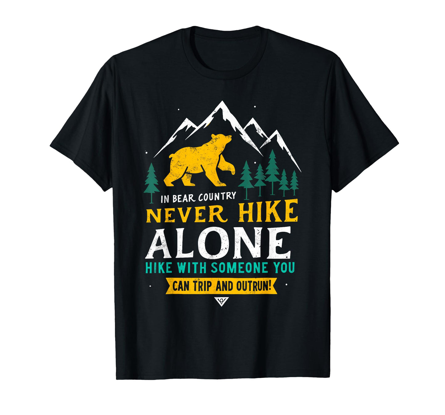 In Bear Country Never Hike Alone Hiking Humor Camping Joke T-Shirt