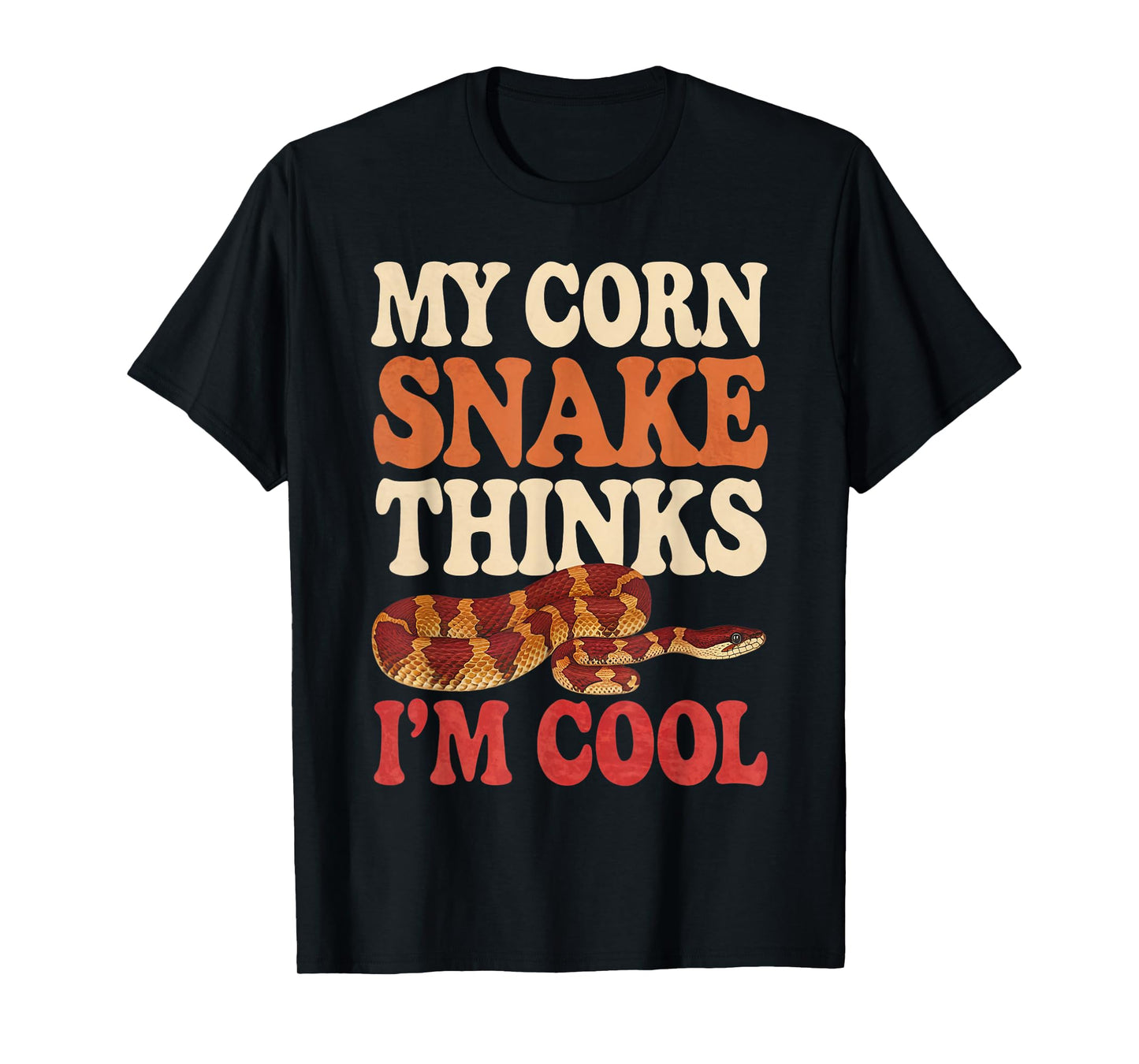 Corn Snake Thinks I'm Cool Corn Snake T-Shirt
