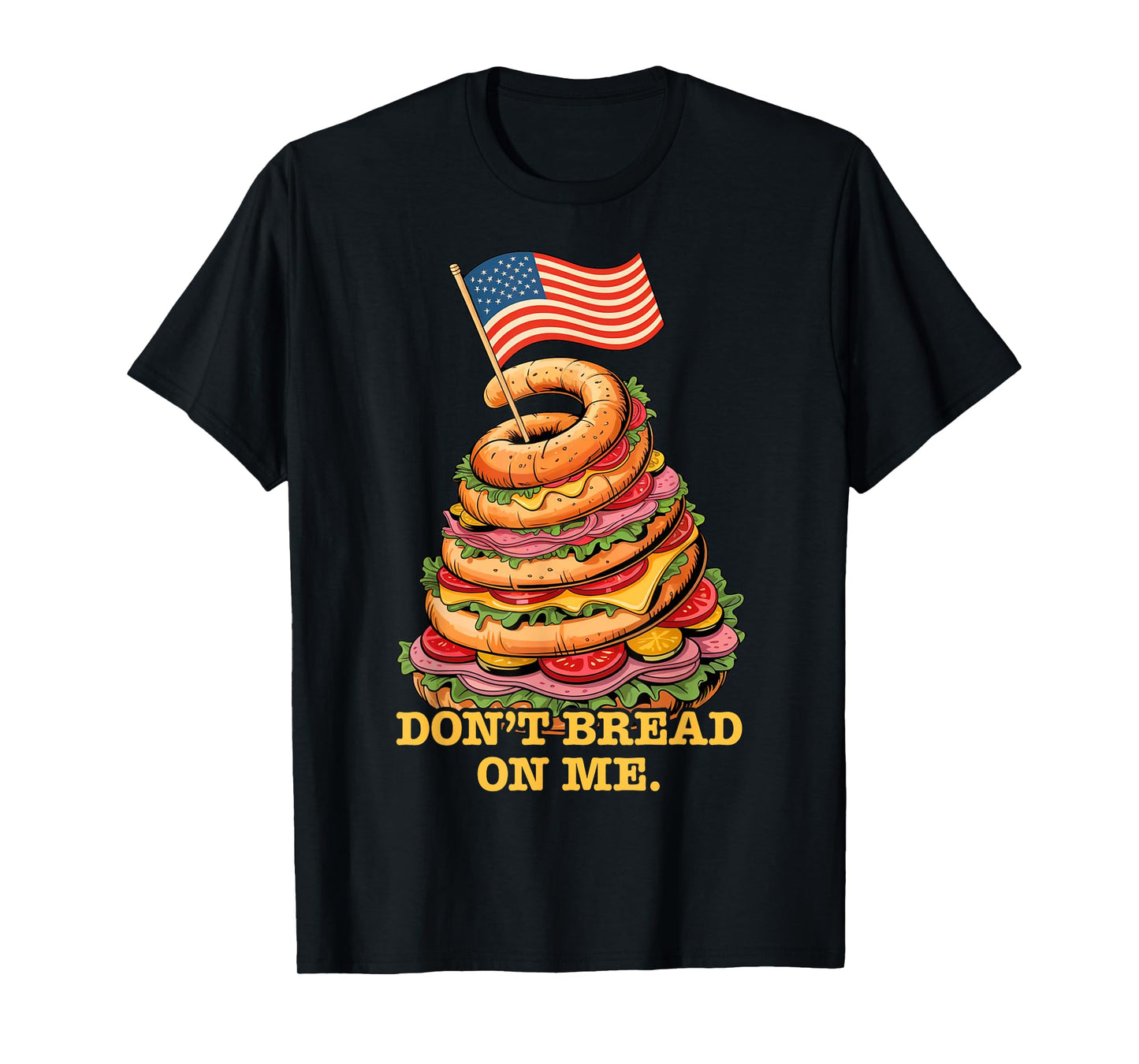 Funny Don't Bread On Me Submarine Sandwich USA Hoagie T-Shirt