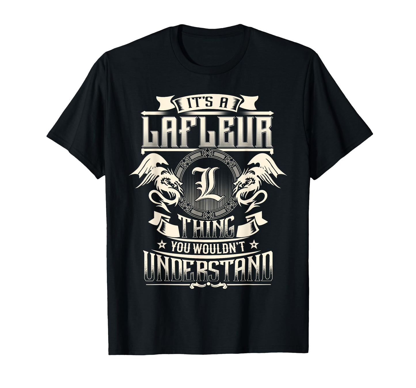 It's A LAFLEUR Thing You Wouldn't Understand Family Name T-Shirt