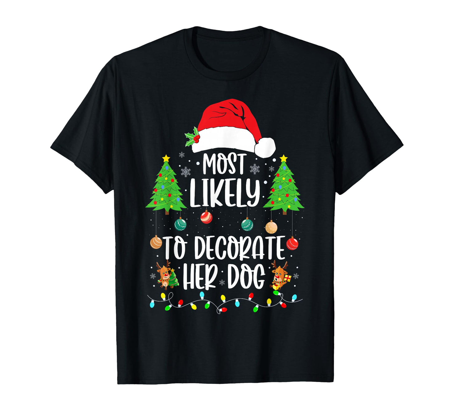 Most Likely To Decorate Her Dog Family Christmas Pajamas T-Shirt