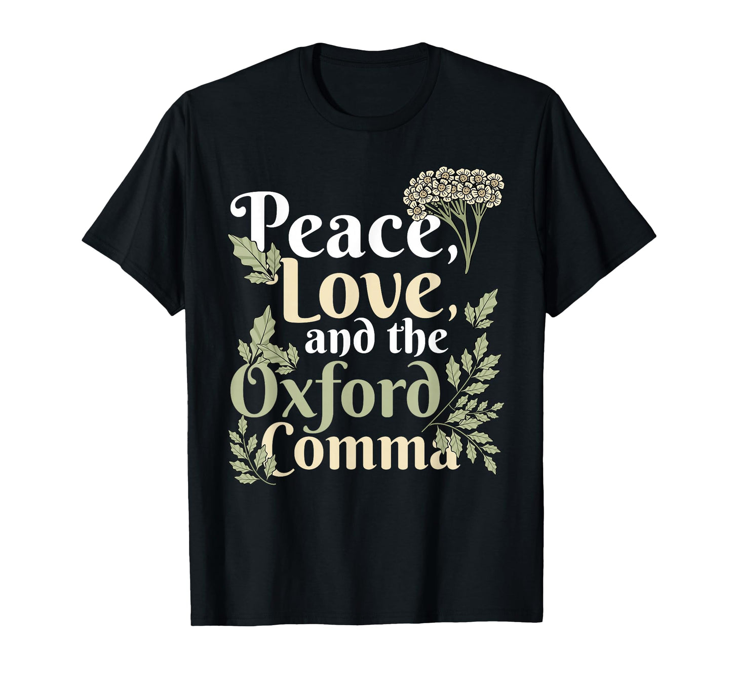 Peace Love And The Oxford Comma English Grammar Humor Joke T-Shirt