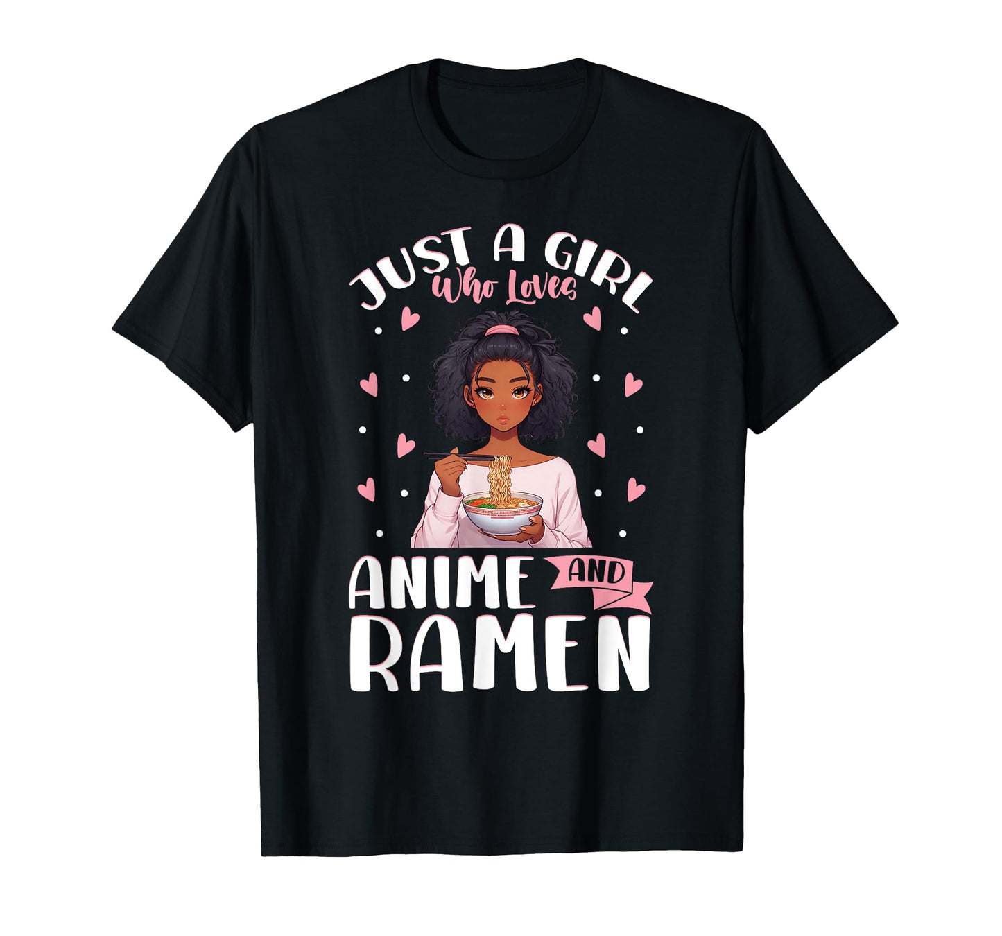 Just A Girl Who Loves Anime And Ramen African American T-Shirt
