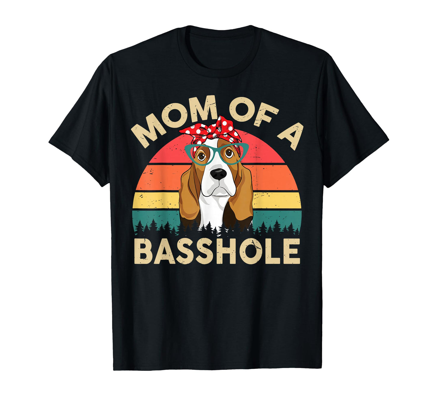 Basset-Hound Gifts Mom of A Basshole Funny Womens T-Shirt