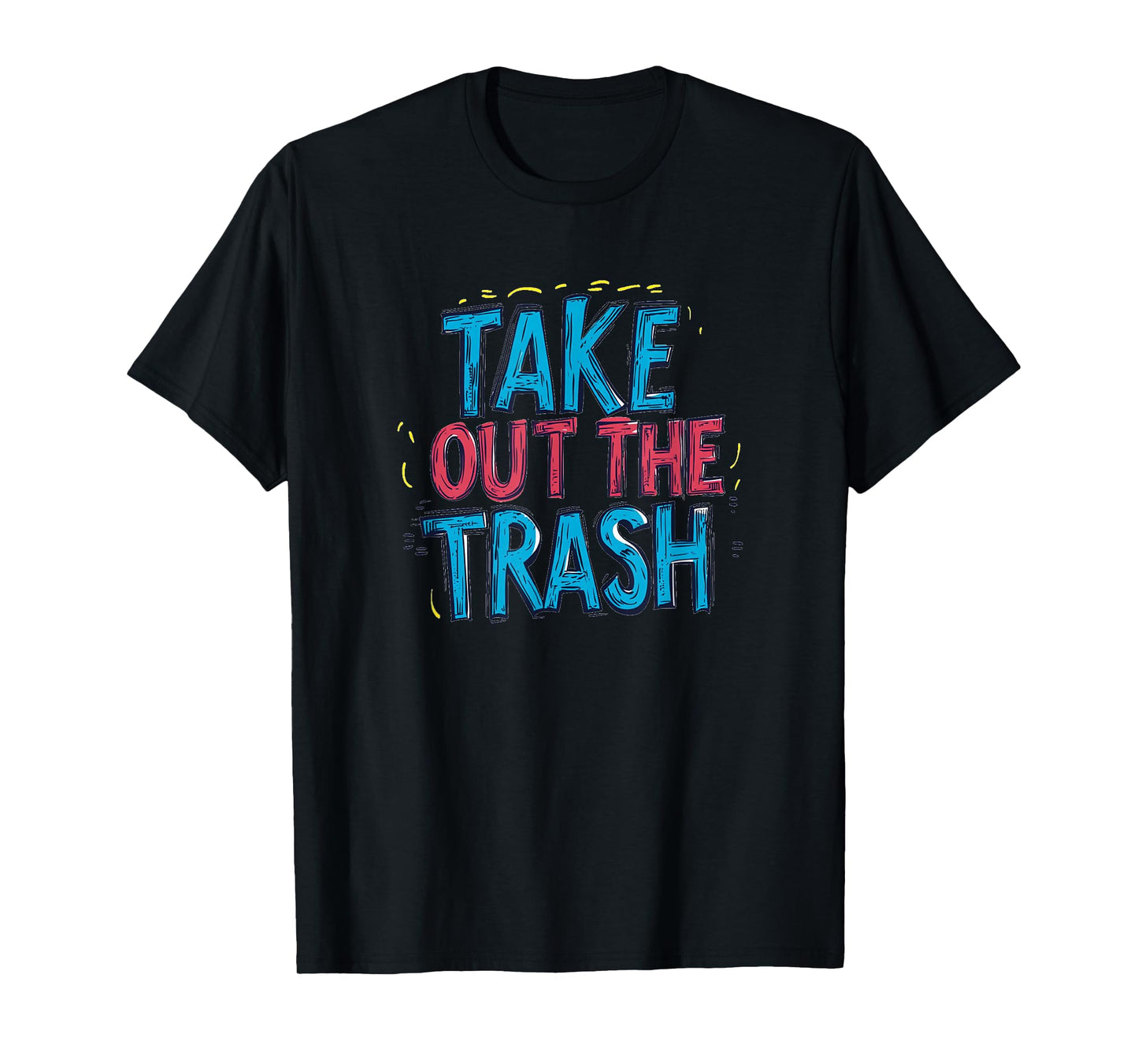 Awesome Take Out The Trash Speech Emblem for Boys and Girls T-Shirt