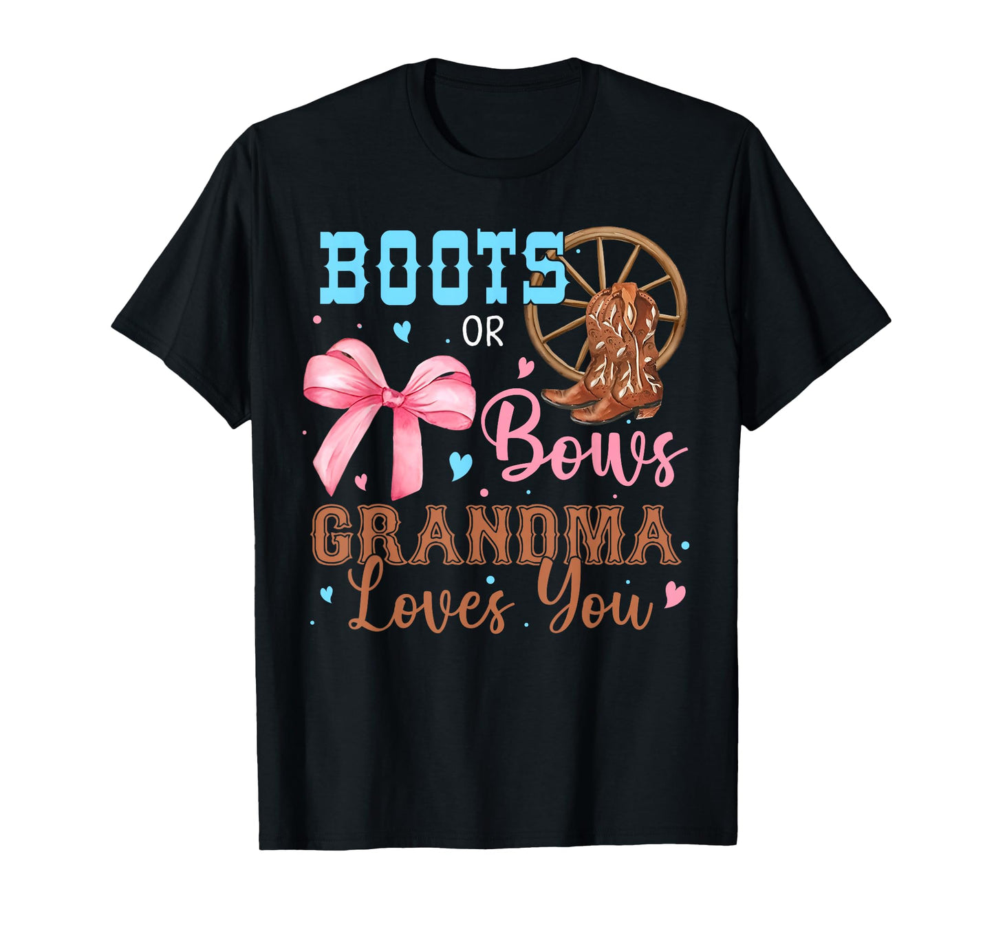 Boots or Bows Gender Reveal Decorations Grandma Loves You T-Shirt