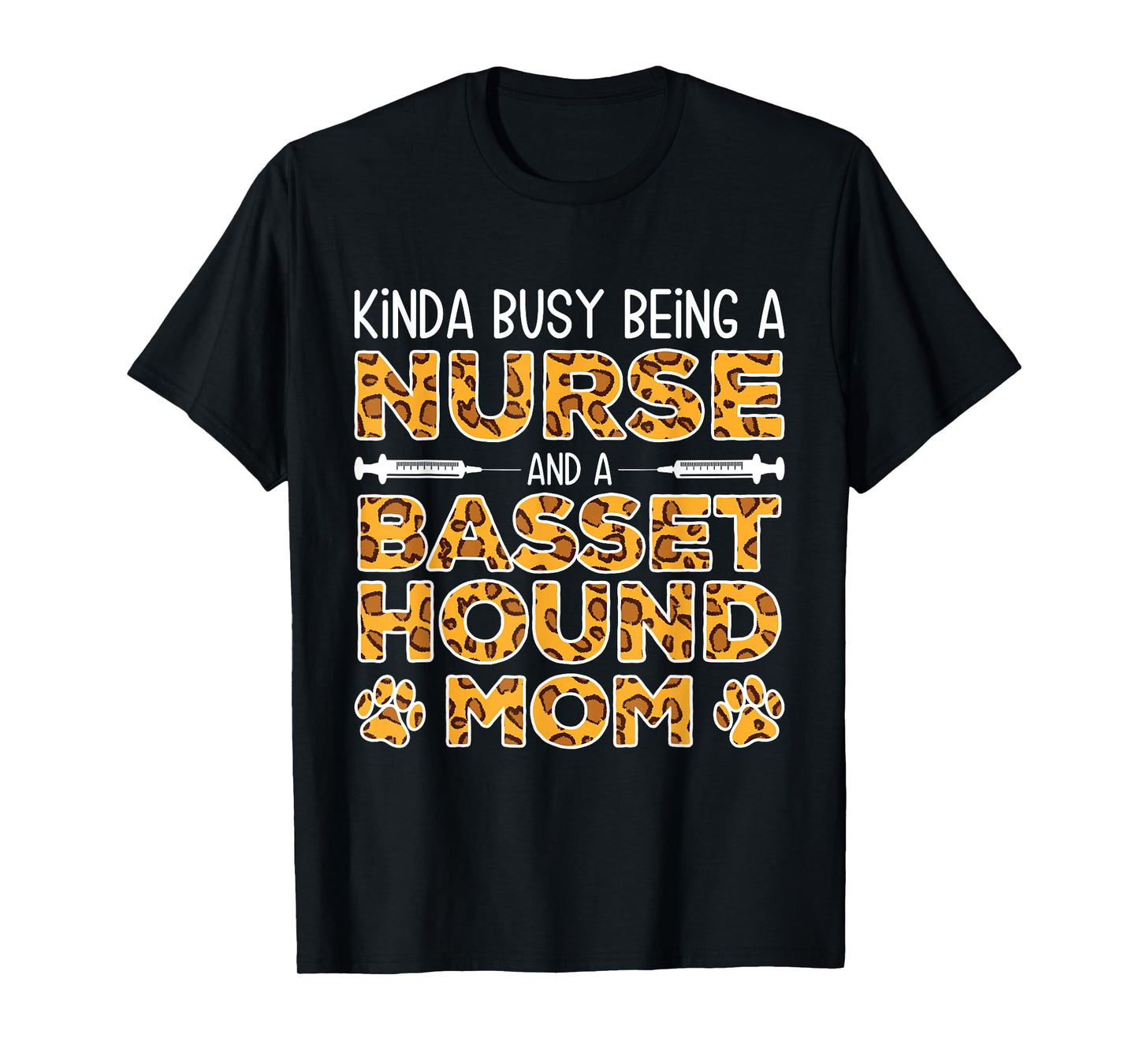 Busy Being Nurse Dog Mother - Basset Hound Mom Men Women T-Shirt