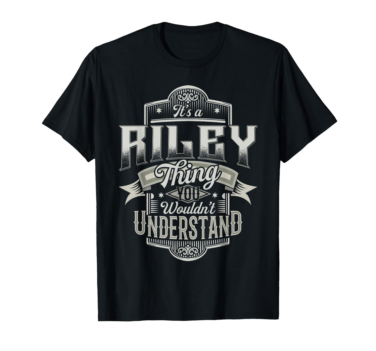 It's A RILEY Thing You Wouldn't Understand Family Name Funny T-Shirt