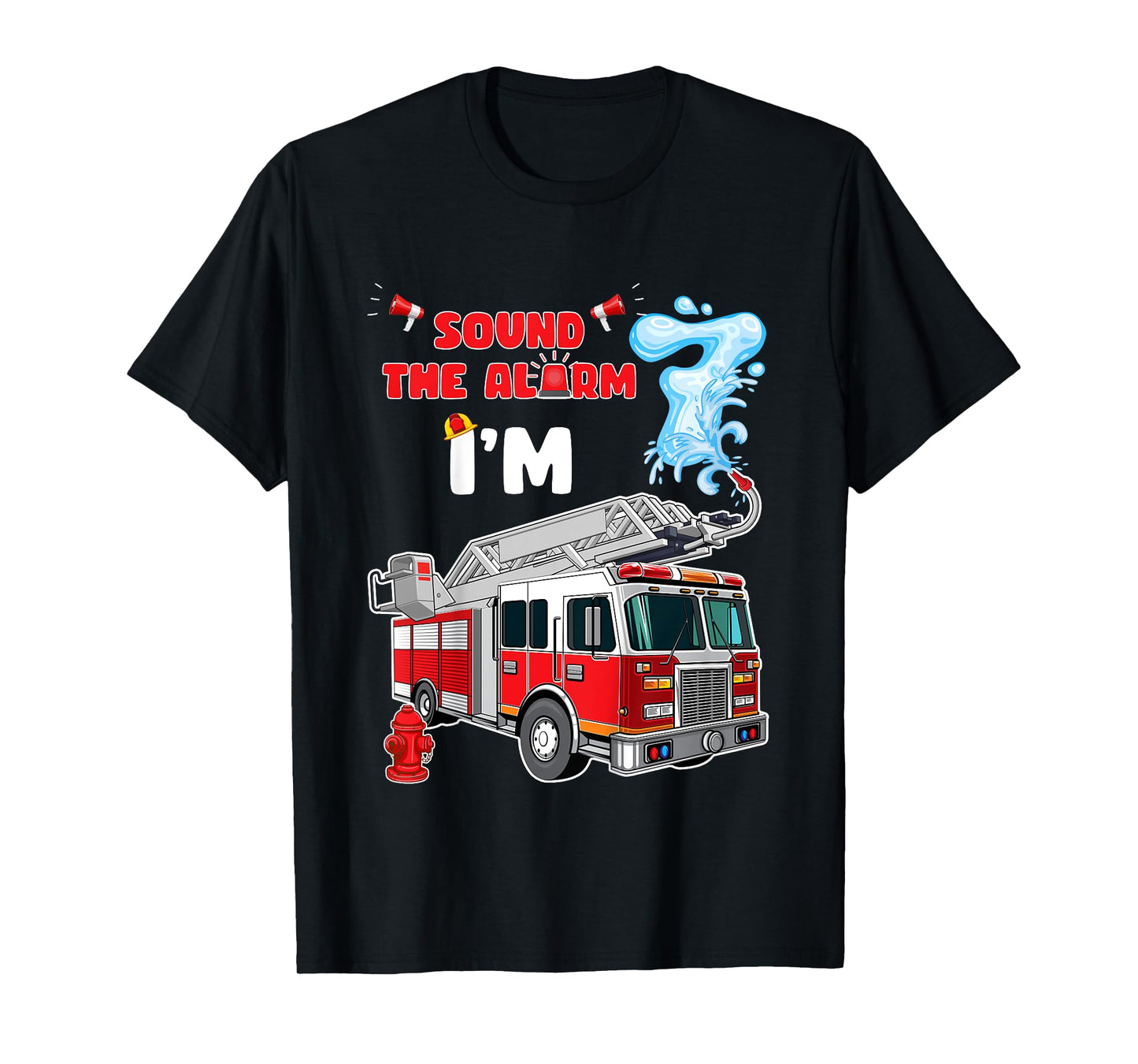 Sound the Alarm I'm 7! Kids Fire Truck Firefighter Birthday T-Shirt