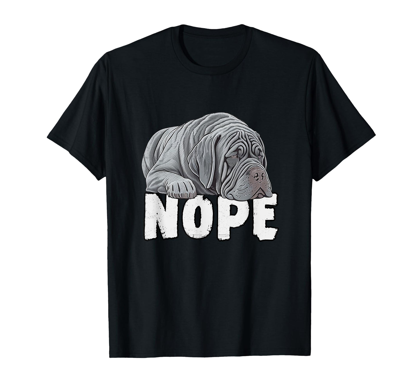 Neapolitan Mastiff Nope Funny Lazy Pet Dog Cute T-Shirt for Men Women Girls Kids