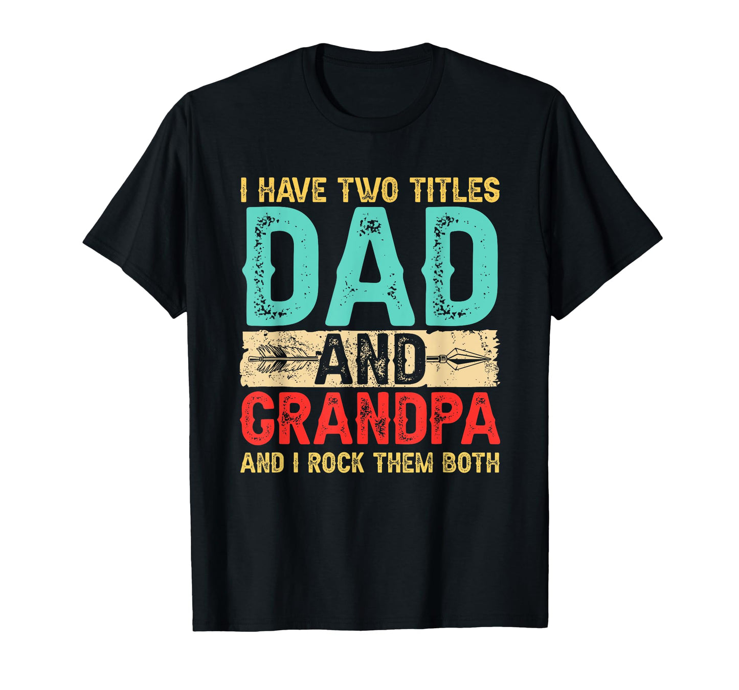 I Have Two Titles Dad And Grandpa Father's Day Retro Grandpa T-Shirt
